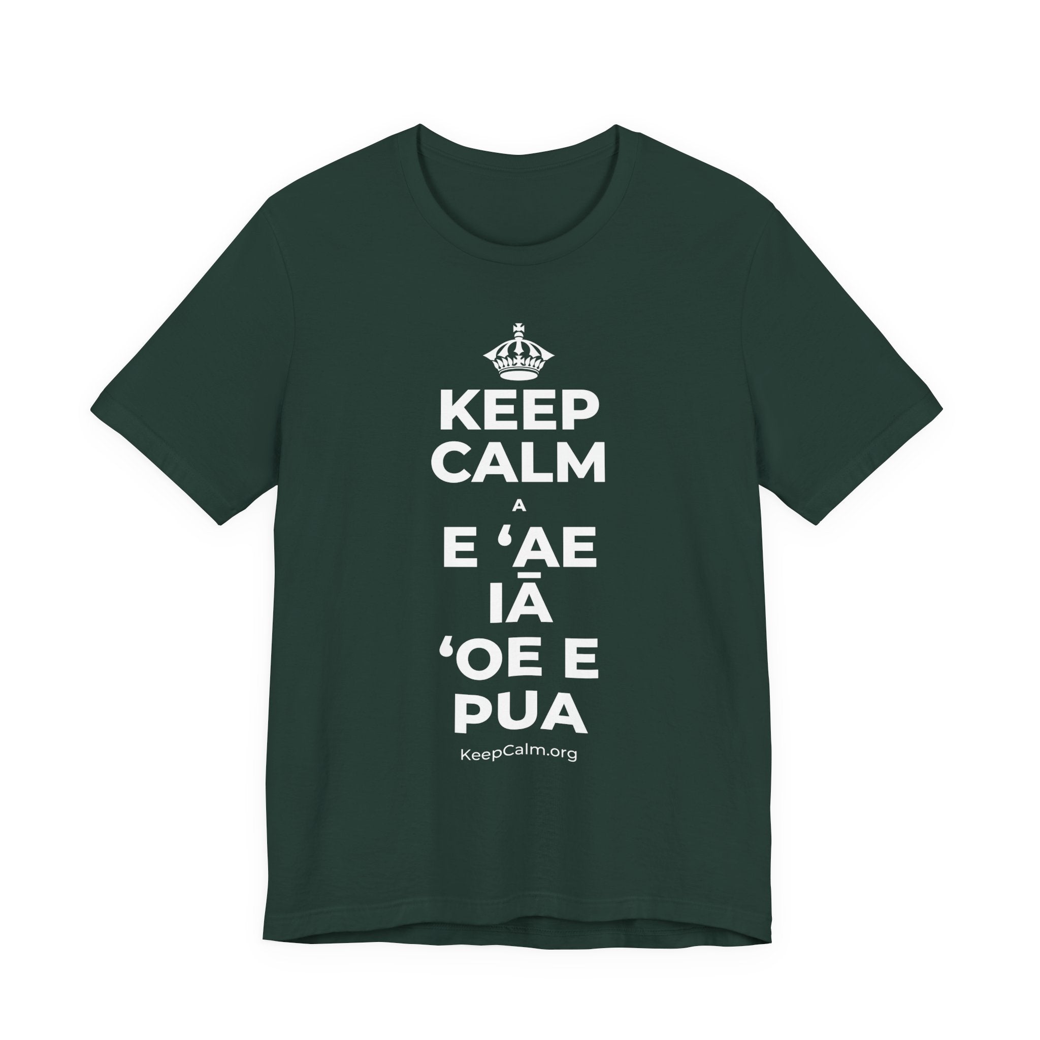 KEEP CALM A E ʻAE IĀ ʻOE E PUA T-Shirt (White–Asphalt)