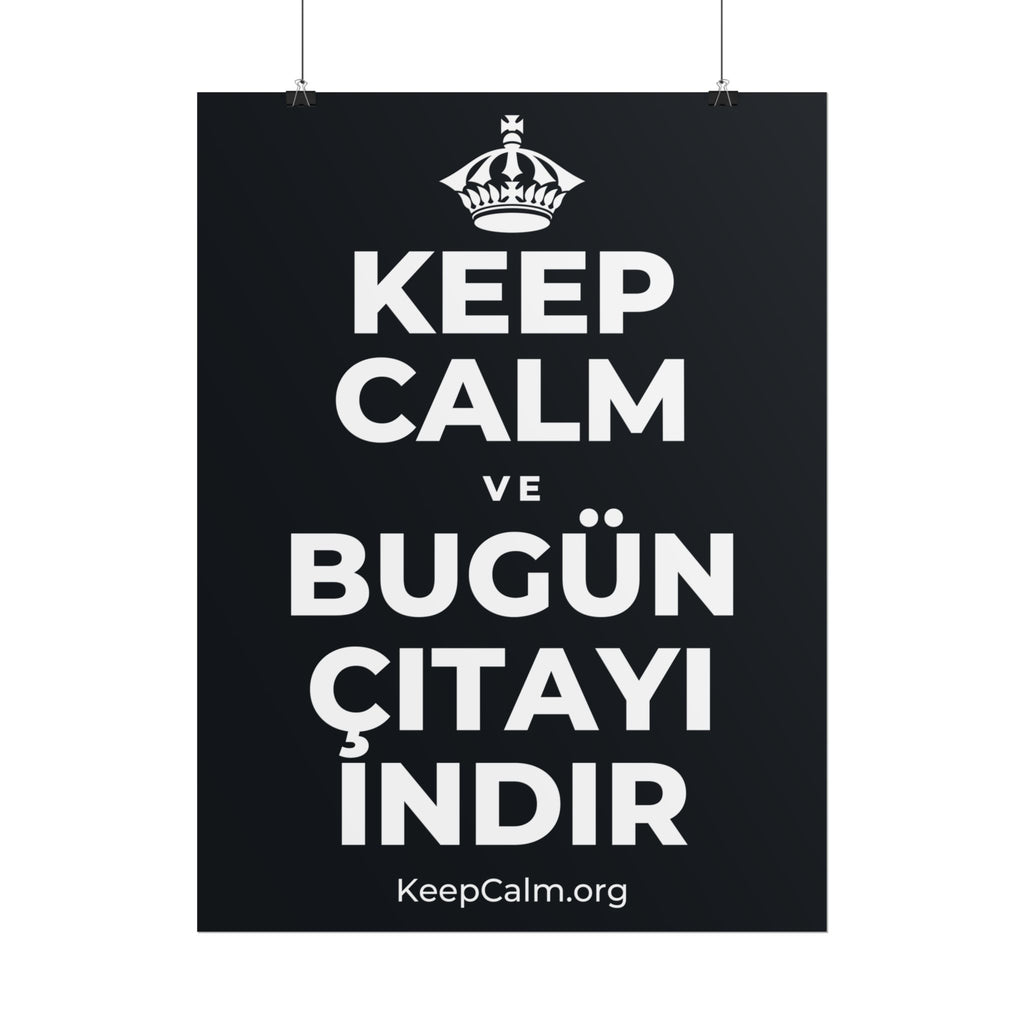 KEEP CALM VE BUGÜN ÇITAYI INDIR Poster (Dark)