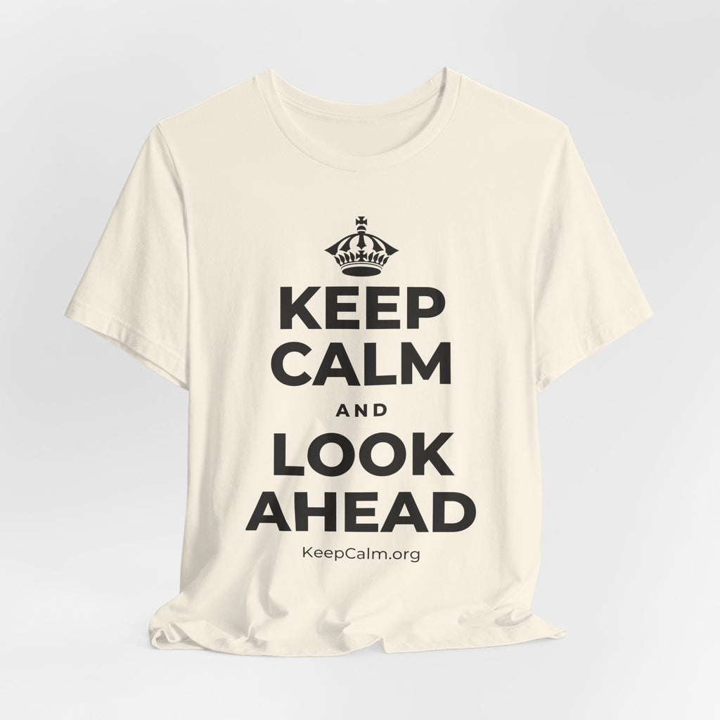 KEEP CALM AND LOOK AHEAD T-Shirt (White–Asphalt)