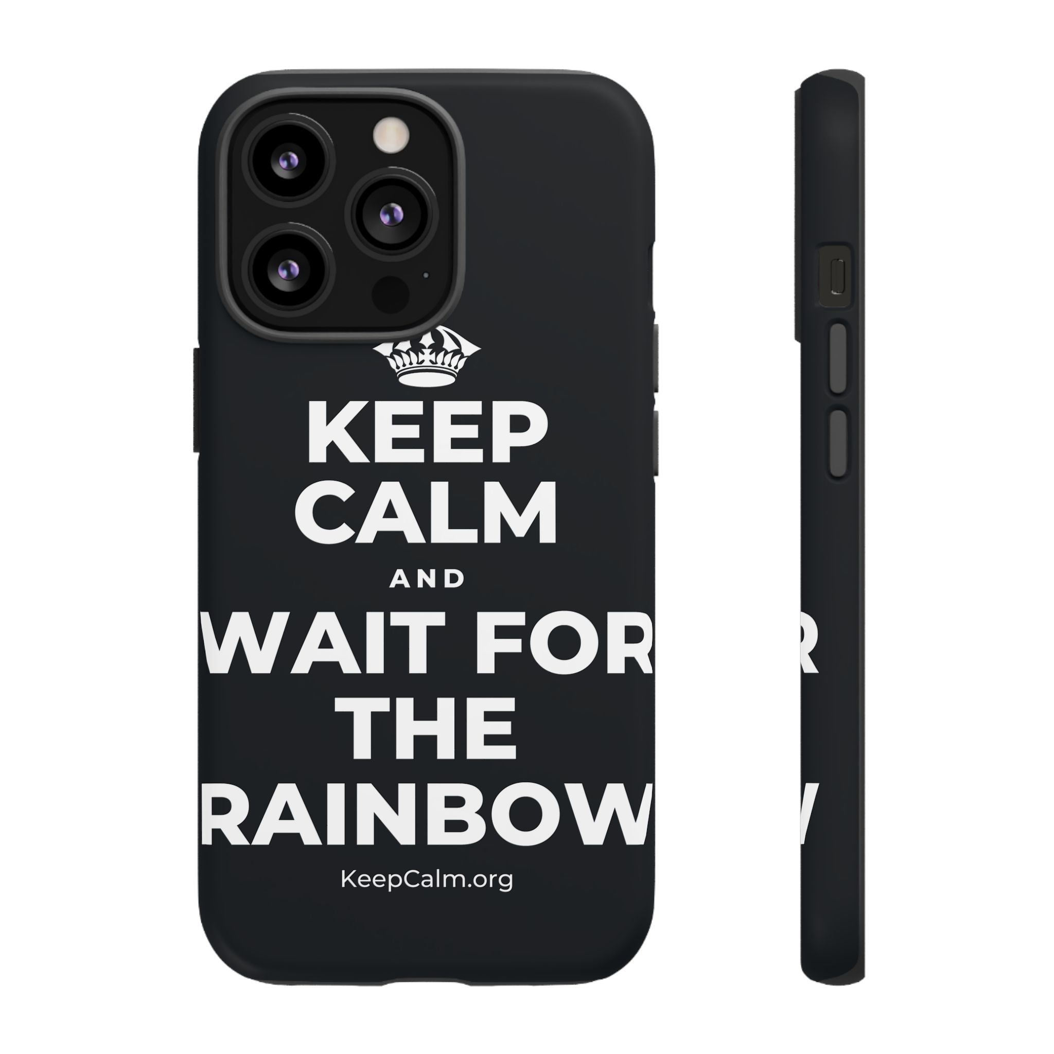 KEEP CALM AND WAIT FOR THE RAINBOW Phone Case (Dark)