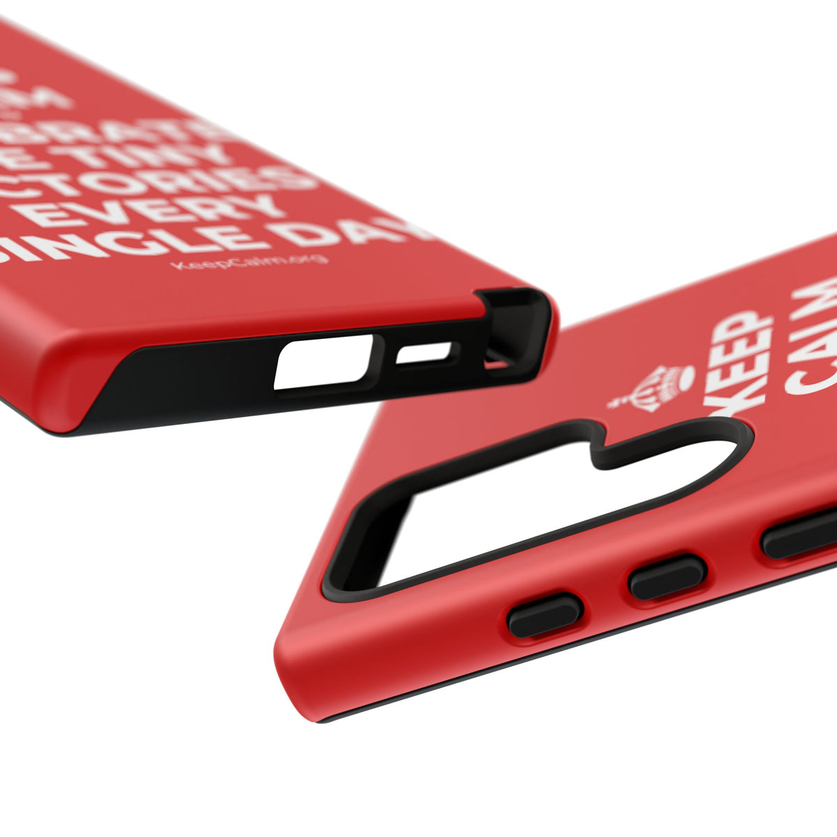 KEEP CALM AND CELEBRATE THE TINY VICTORIES EVERY SINGLE DAY Phone Case
