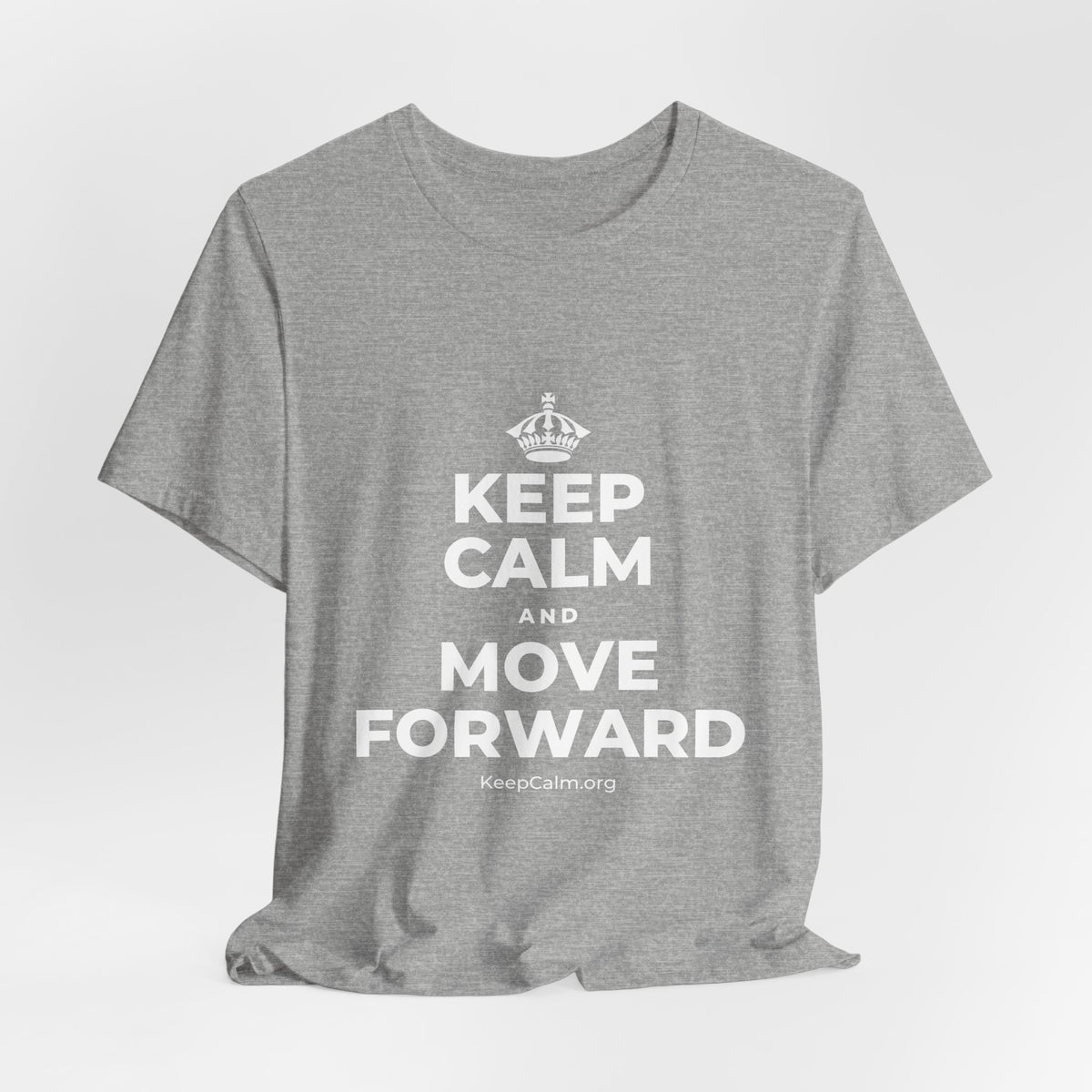 KEEP CALM AND MOVE FORWARD T-Shirt (White–Asphalt)