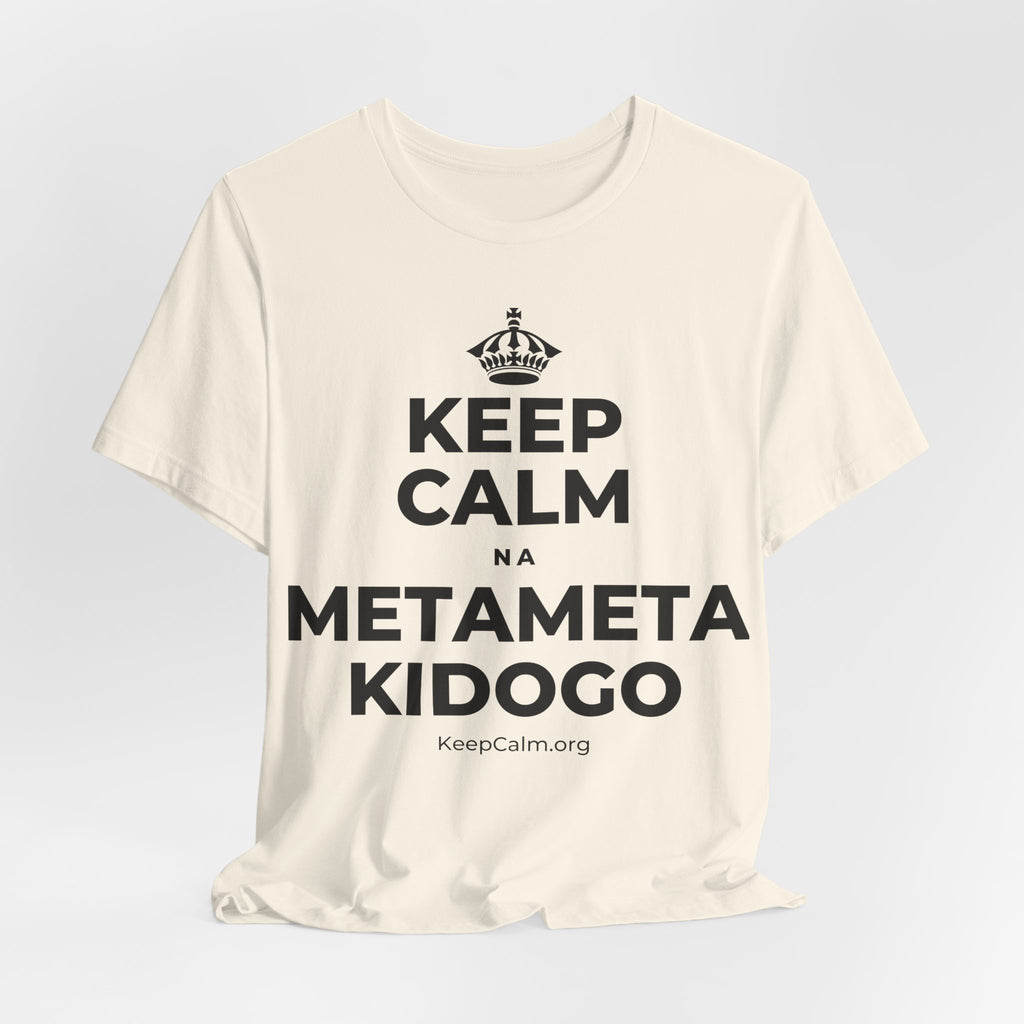 KEEP CALM NA METAMETA KIDOGO T-Shirt (White–Asphalt)