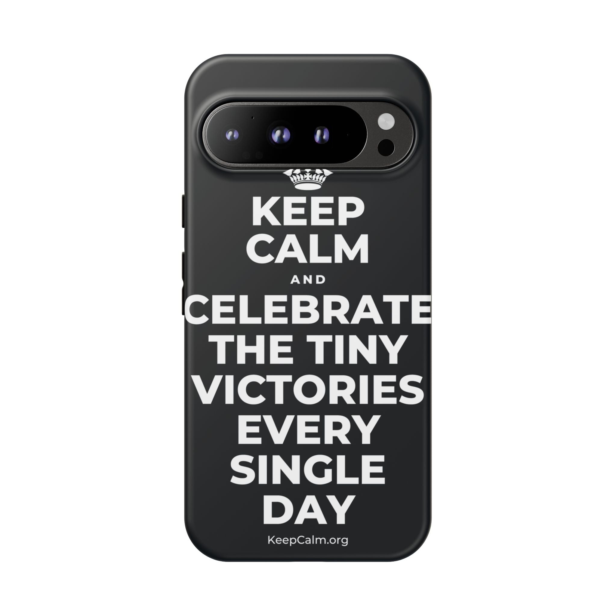 KEEP CALM AND CELEBRATE THE TINY VICTORIES EVERY SINGLE DAY Phone Case (Dark)