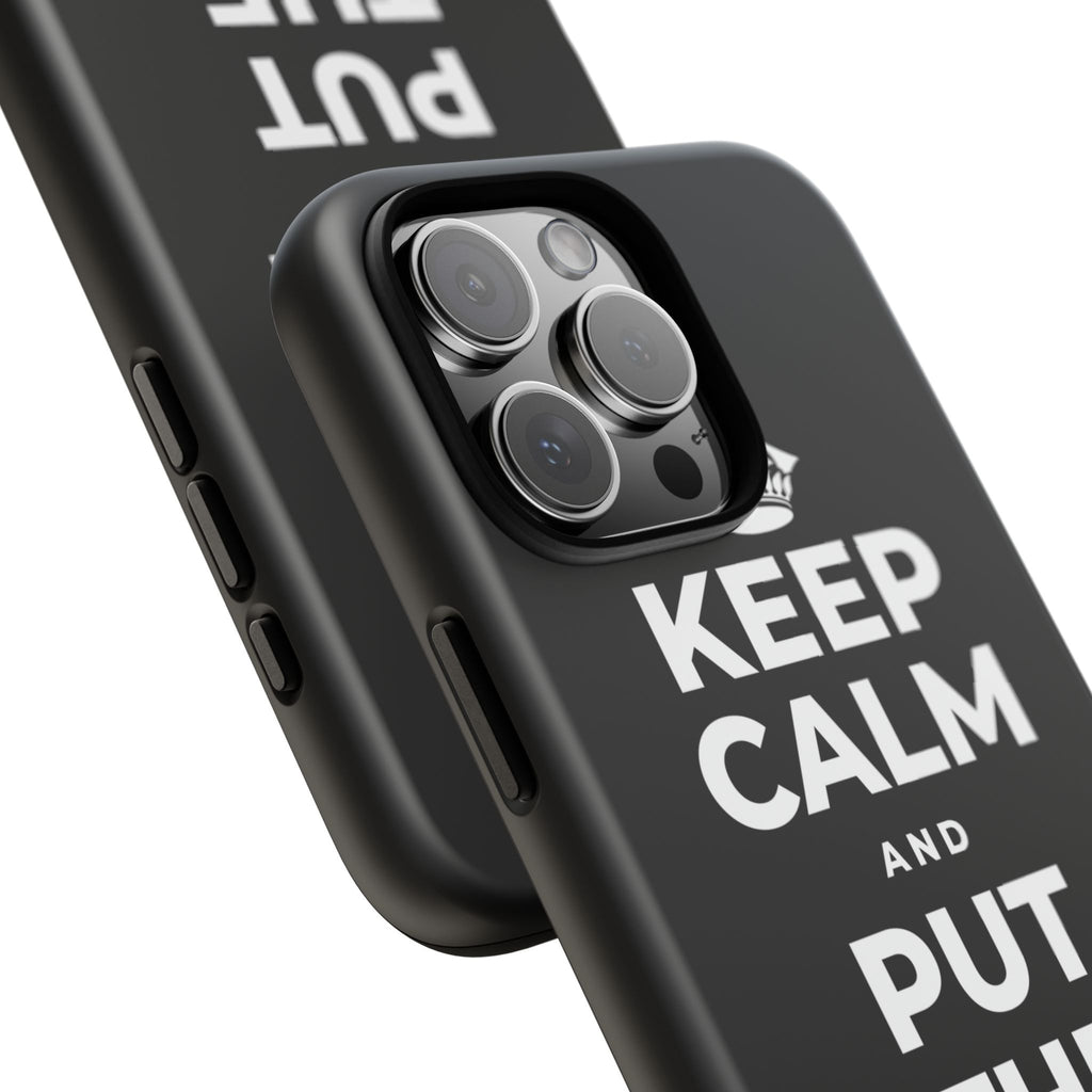 KEEP CALM AND PUT THE PHONE DOWN Phone Case