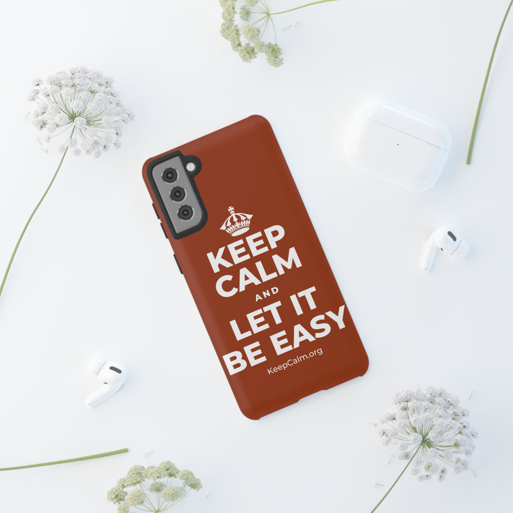 KEEP CALM AND LET IT BE EASY Phone Case