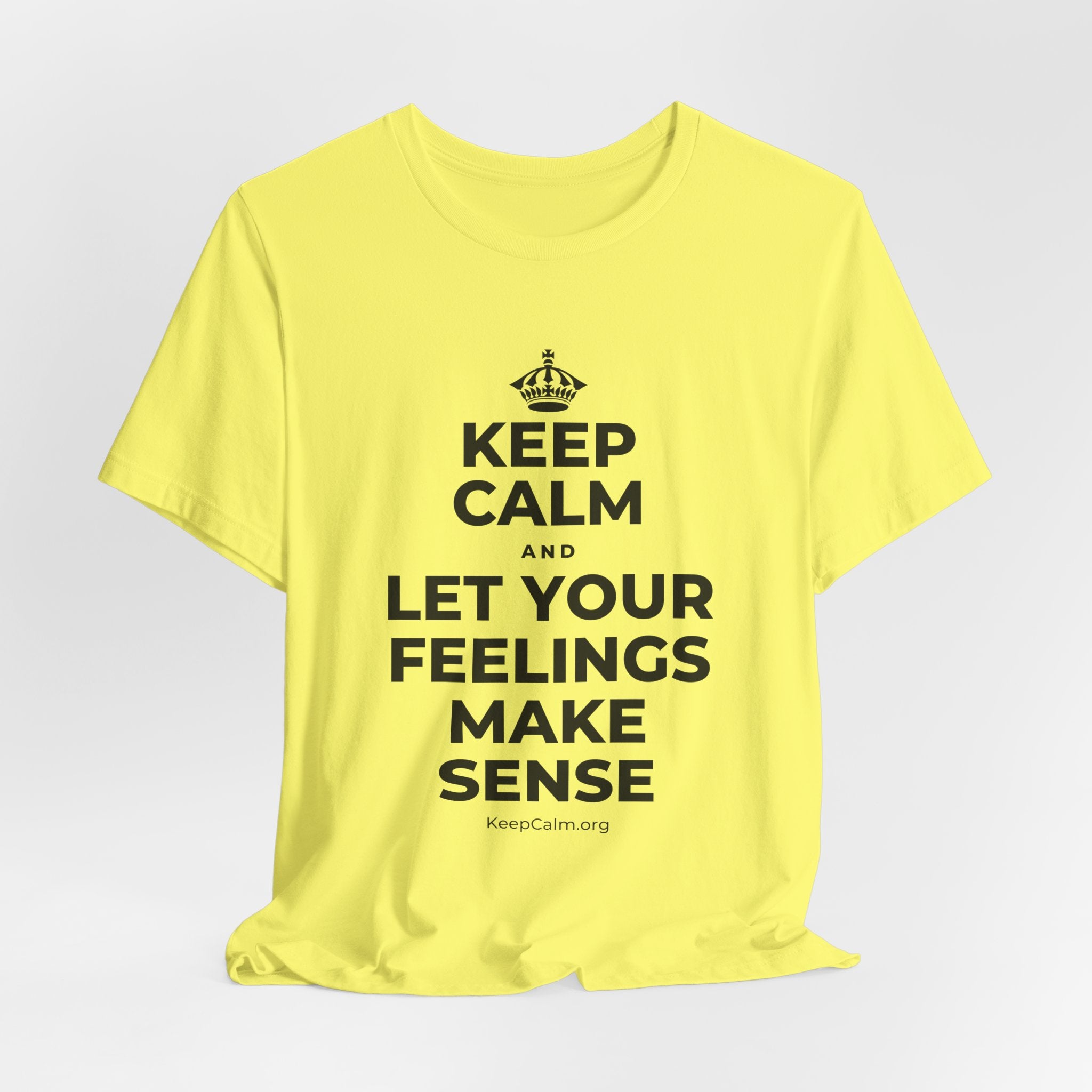 KEEP CALM AND LET YOUR FEELINGS MAKE SENSE T-Shirt (Soft Cream–Heather Mauve)