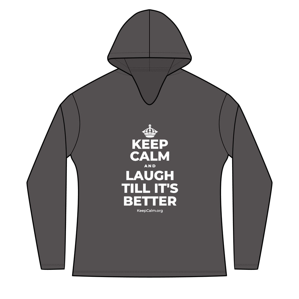 KEEP CALM AND LAUGH TILL IT'S BETTER Women's Long Sleeve Hoodie