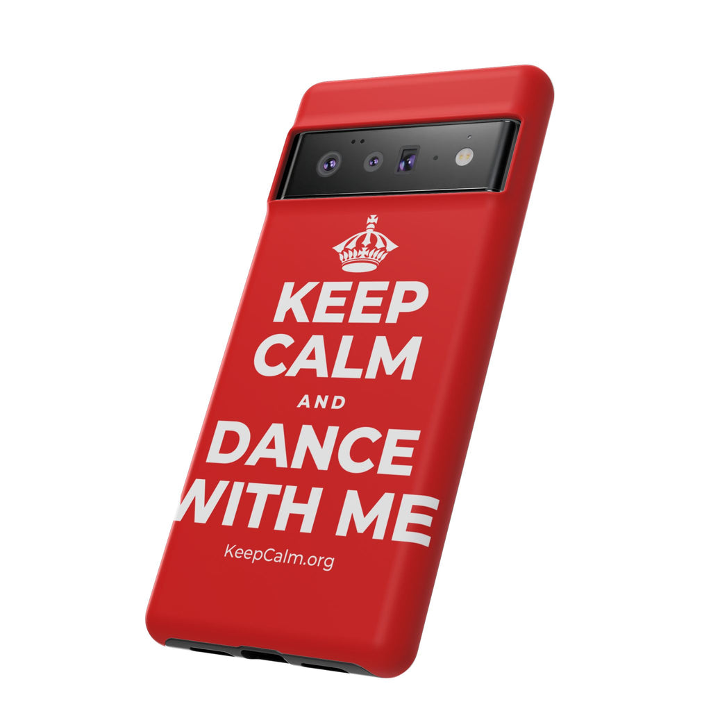 KEEP CALM AND DANCE WITH ME Phone Case