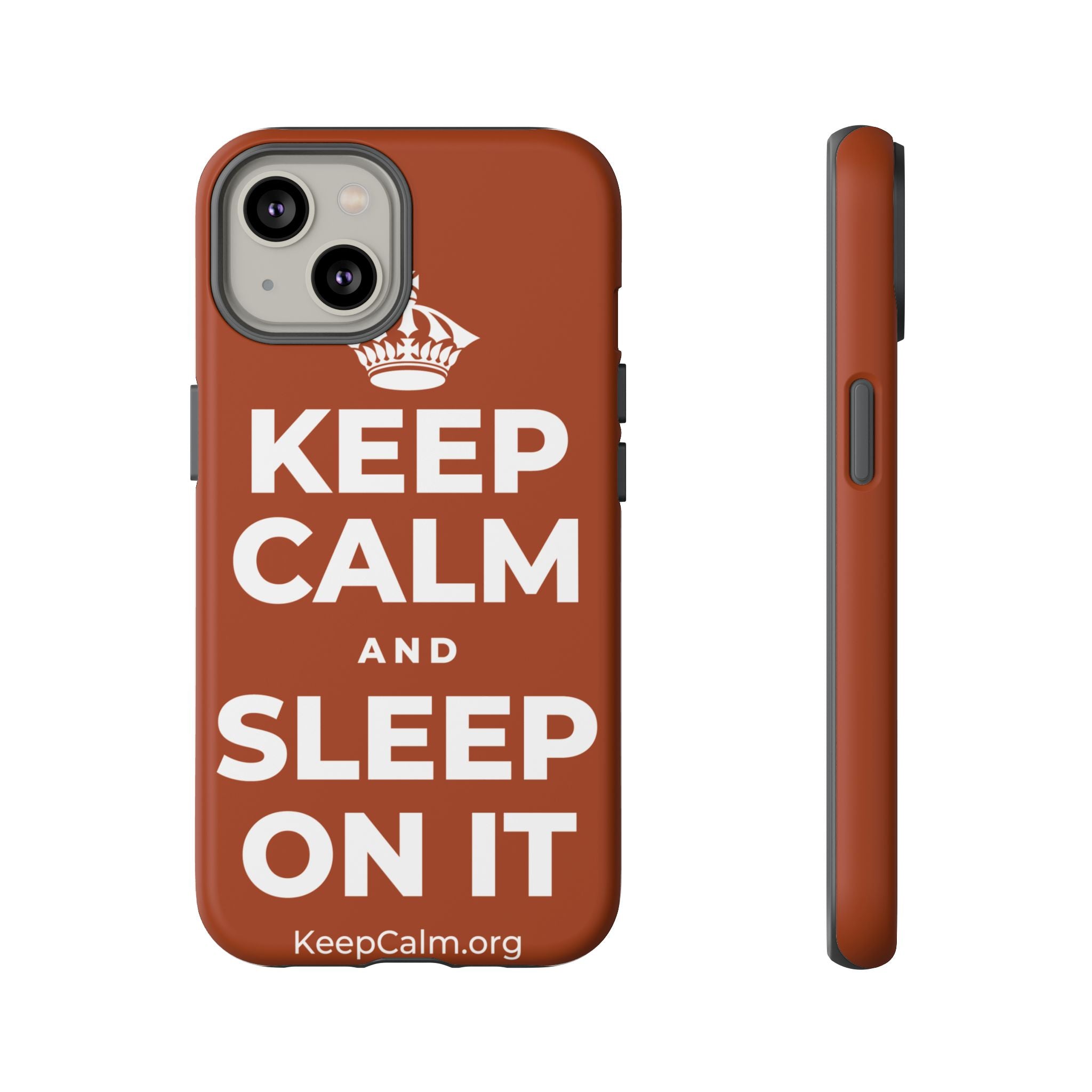 KEEP CALM AND SLEEP ON IT Phone Case