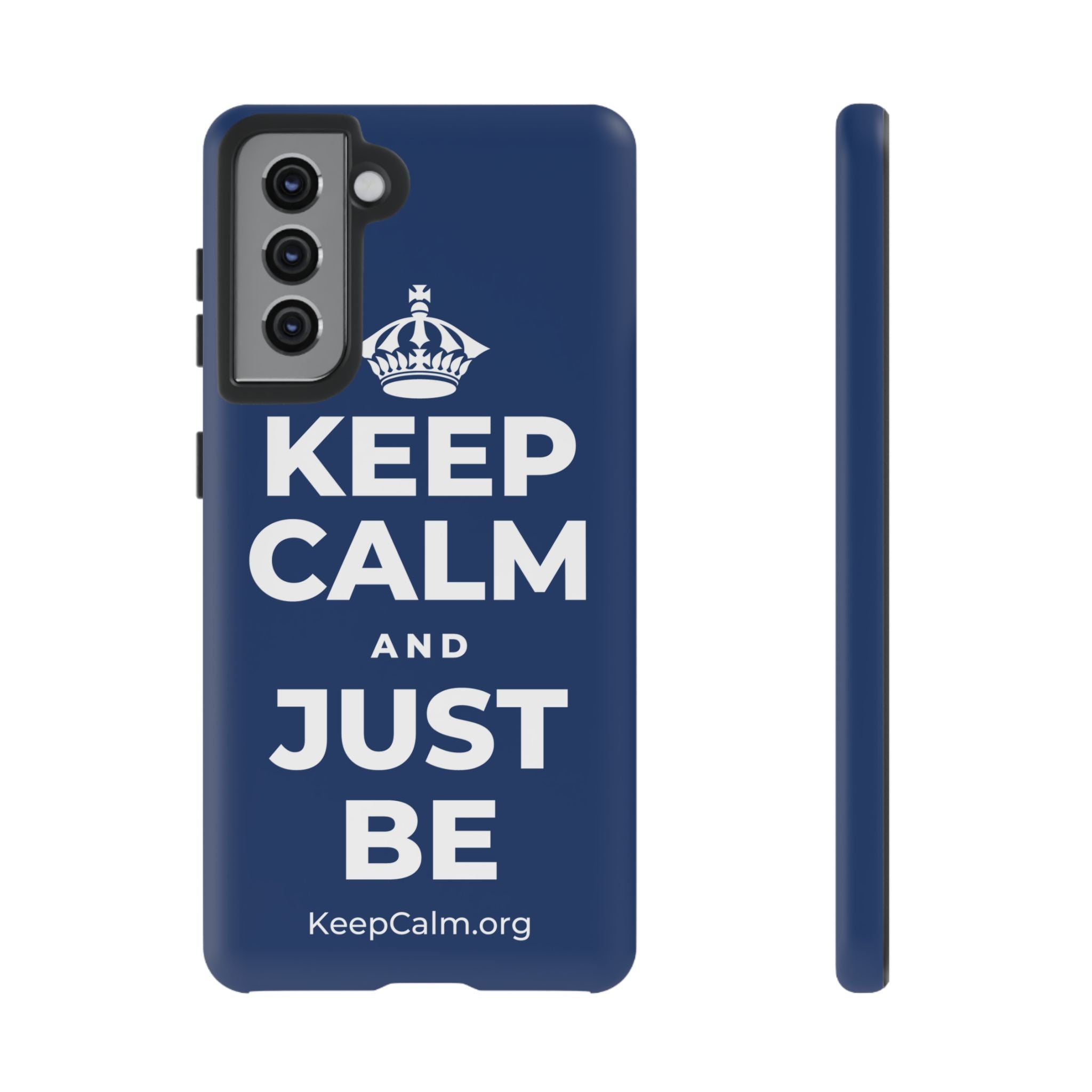 KEEP CALM AND JUST BE Phone Case