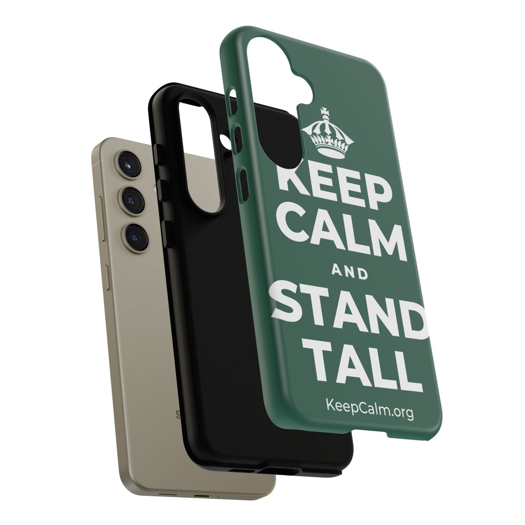 KEEP CALM AND STAND TALL Phone Case