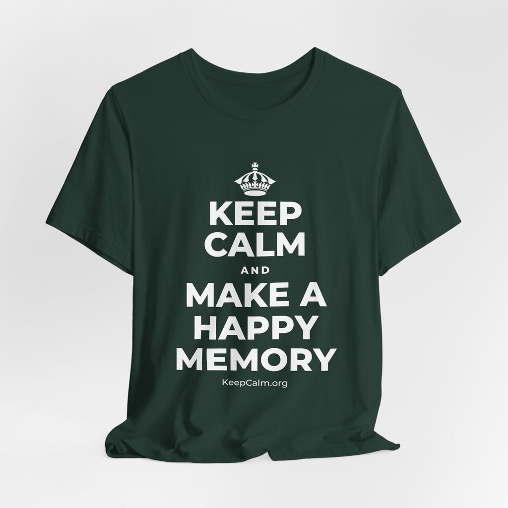 KEEP CALM AND MAKE A HAPPY MEMORY T-Shirt (White–Asphalt)