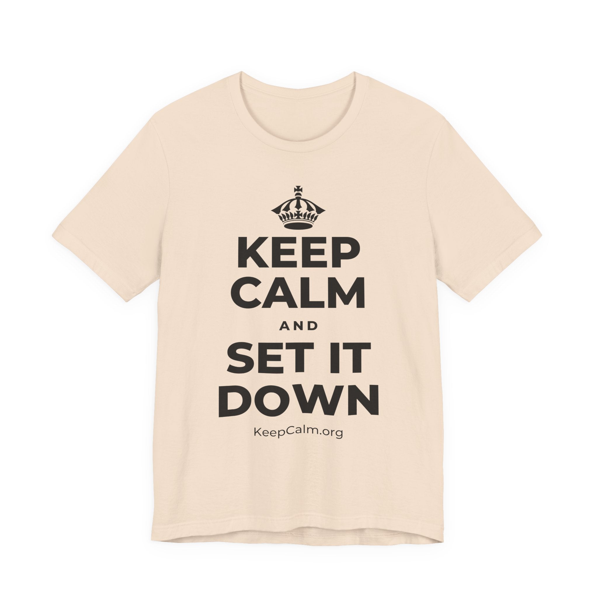 KEEP CALM AND SET IT DOWN T-Shirt (Soft Cream–Heather Mauve)