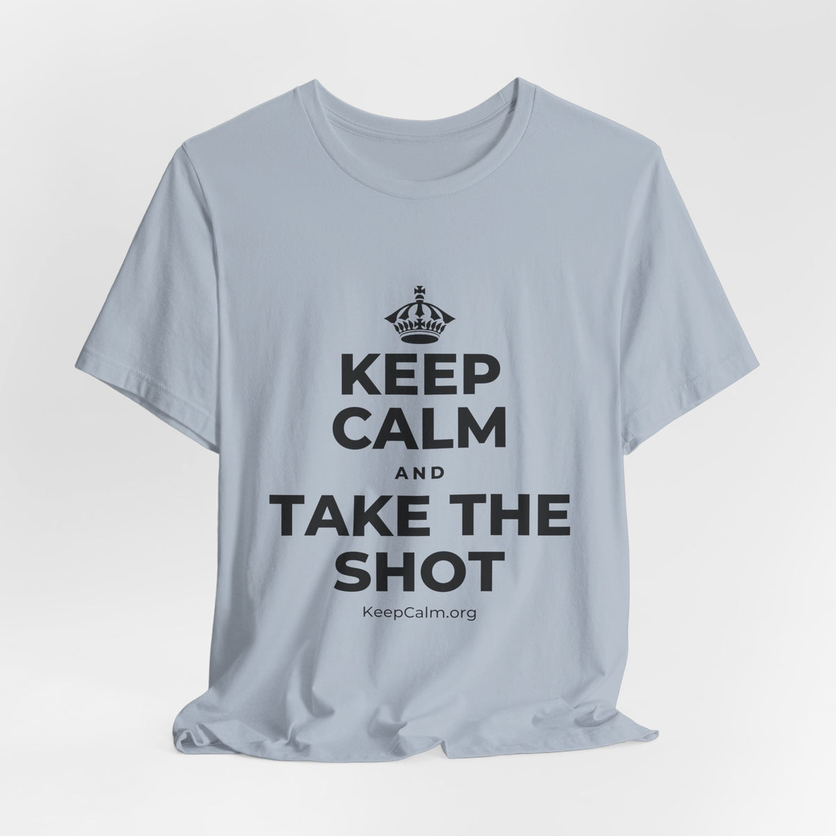 KEEP CALM AND TAKE THE SHOT T-Shirt (White–Asphalt)