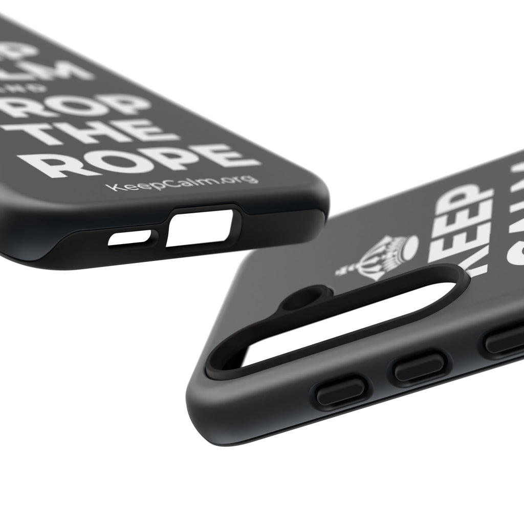 KEEP CALM AND DROP THE ROPE Phone Case (Dark)