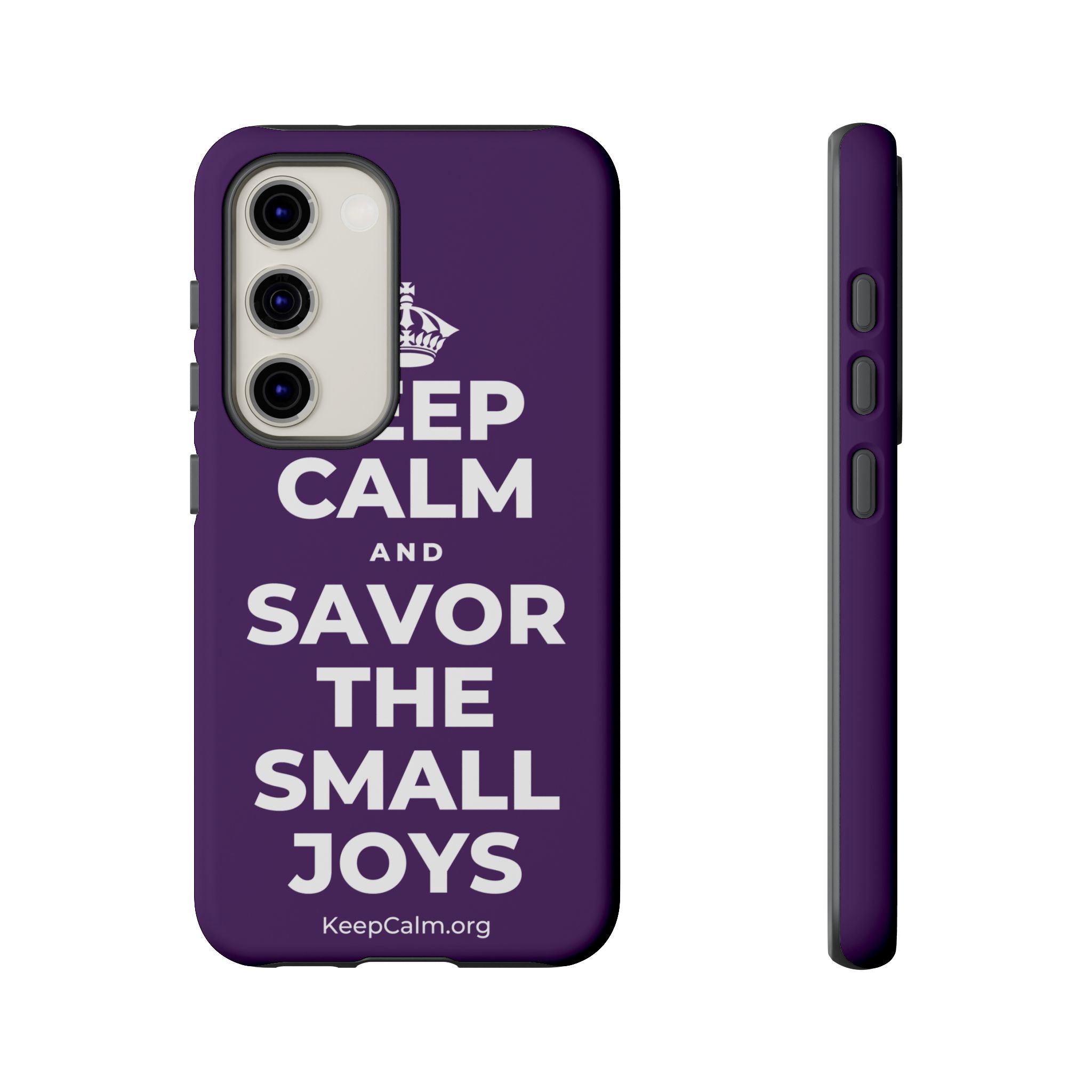 KEEP CALM AND SAVOR THE SMALL JOYS Phone Case