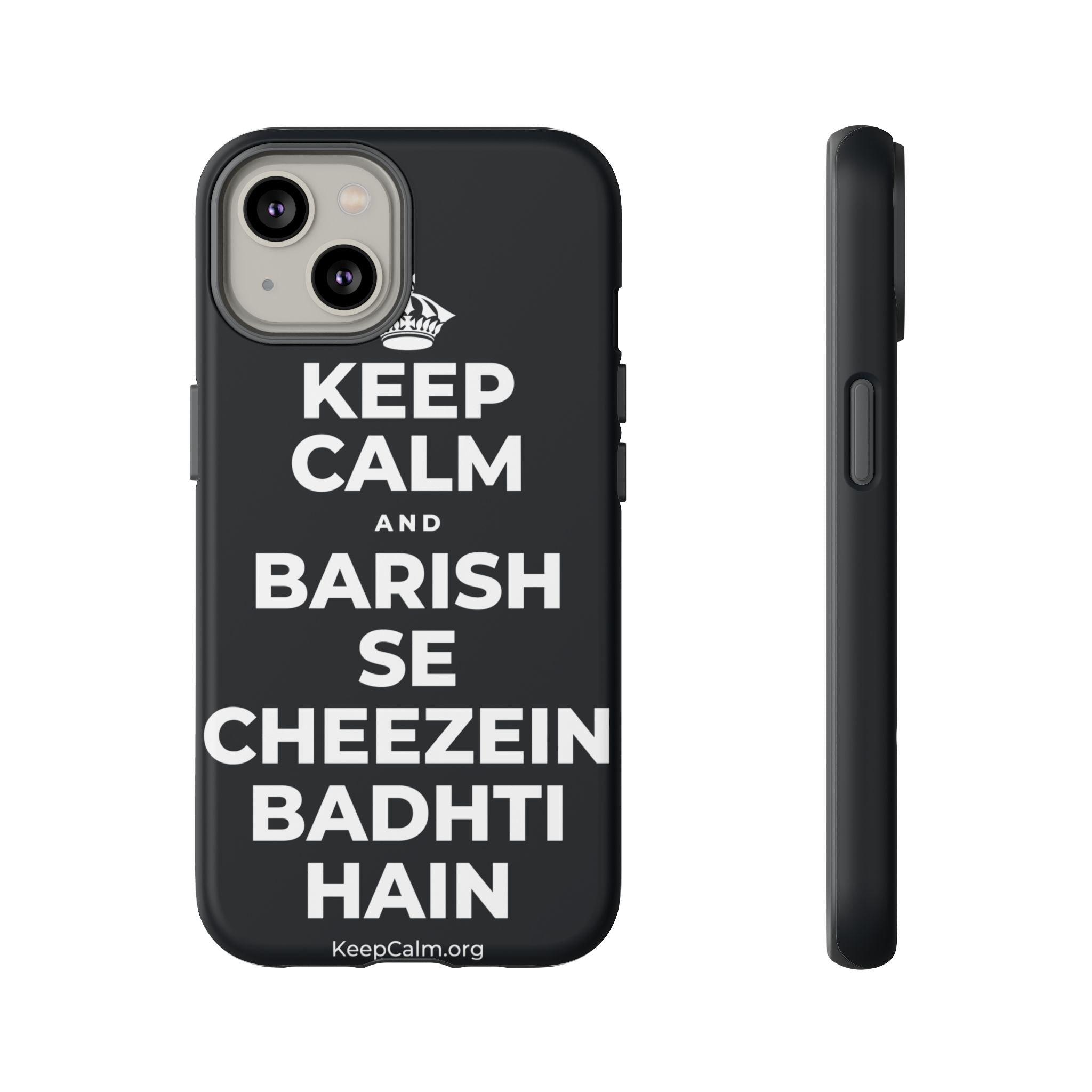 KEEP CALM AND BARISH SE CHEEZEIN BADHTI HAIN Phone Case (Dark)