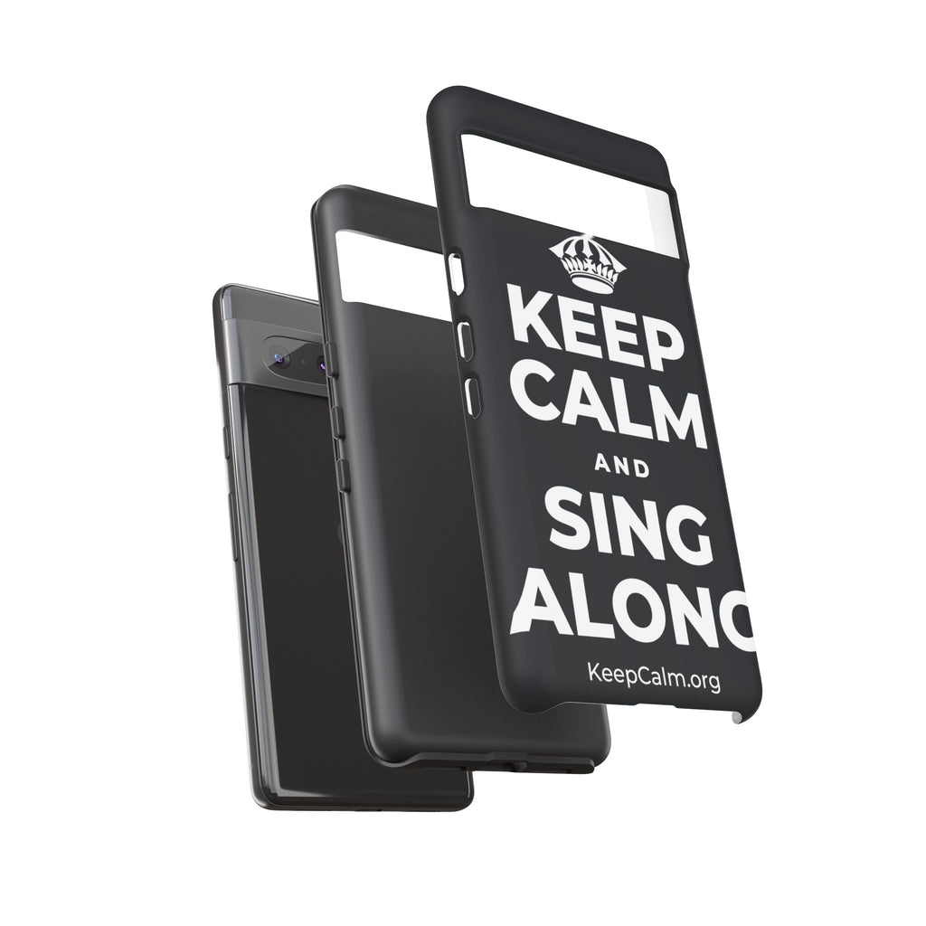 KEEP CALM AND SING ALONG Phone Case (Dark)