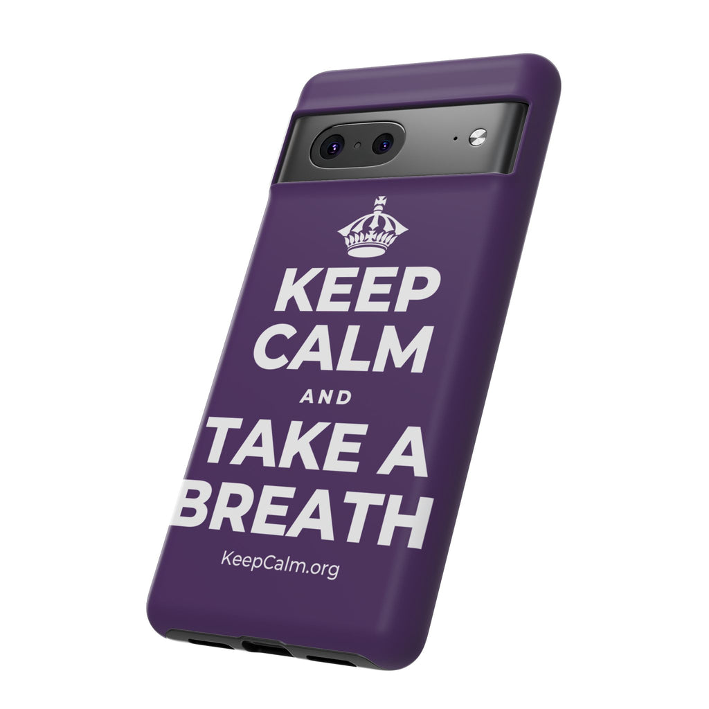 KEEP CALM AND TAKE A BREATH Phone Case