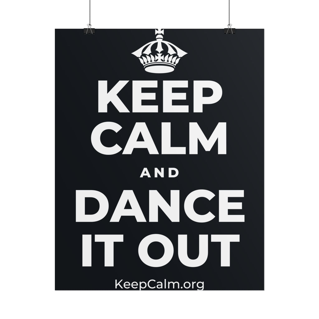 KEEP CALM AND DANCE IT OUT Poster (Dark)