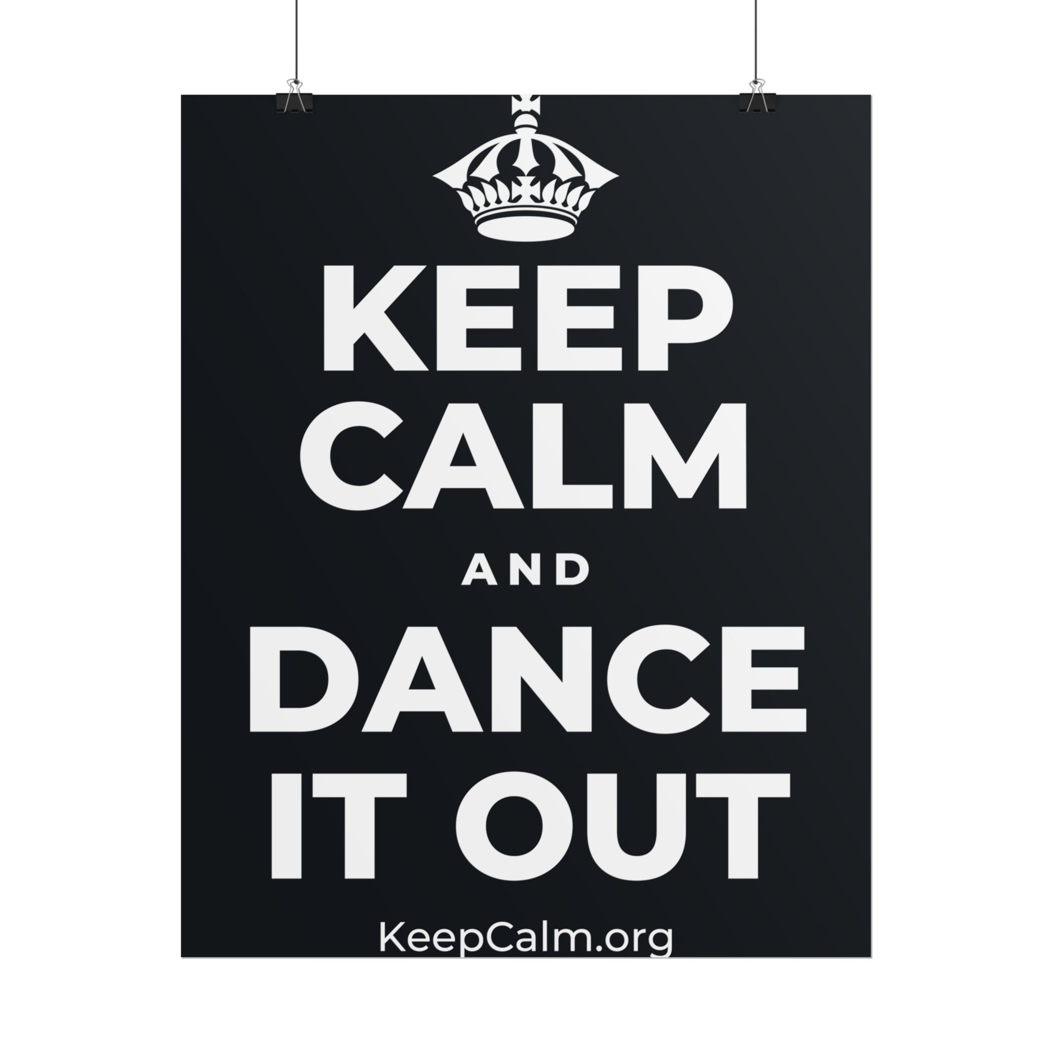 KEEP CALM AND DANCE IT OUT Poster (Dark)