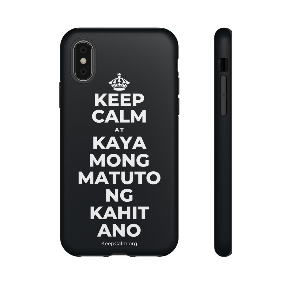KEEP CALM AT KAYA MONG MATUTO NG KAHIT ANO Phone Case (Dark)