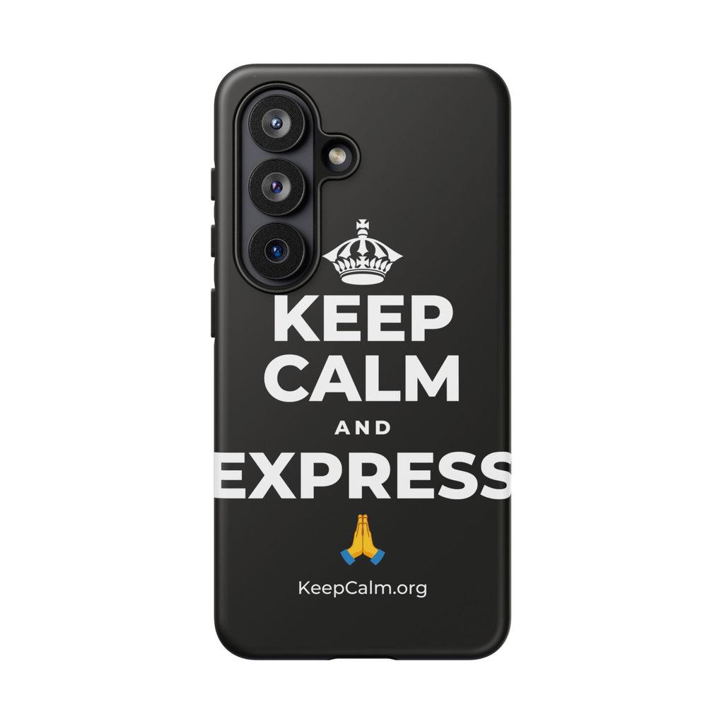 KEEP CALM AND EXPRESS 🙏 Phone Case