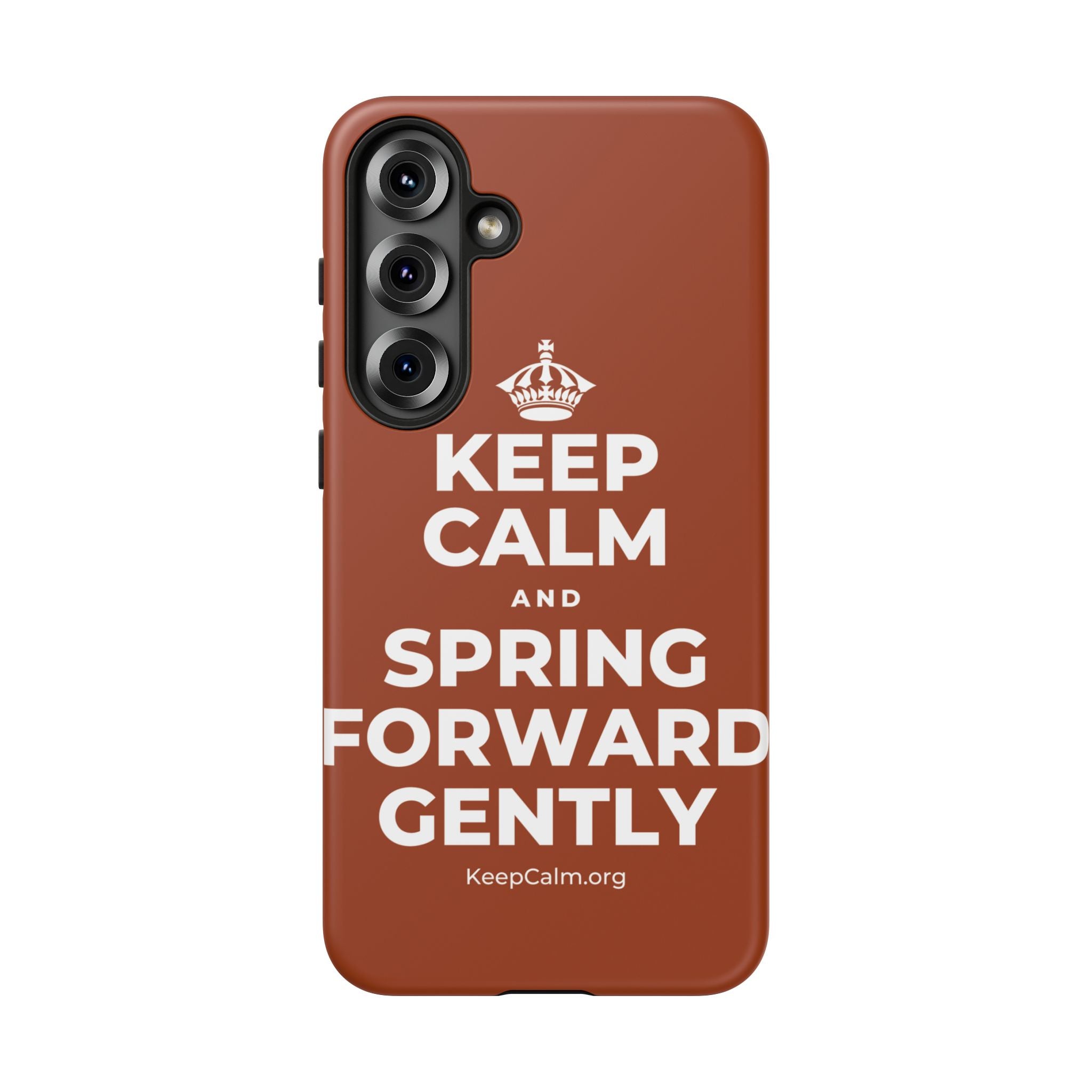 KEEP CALM AND SPRING FORWARD GENTLY Phone Case