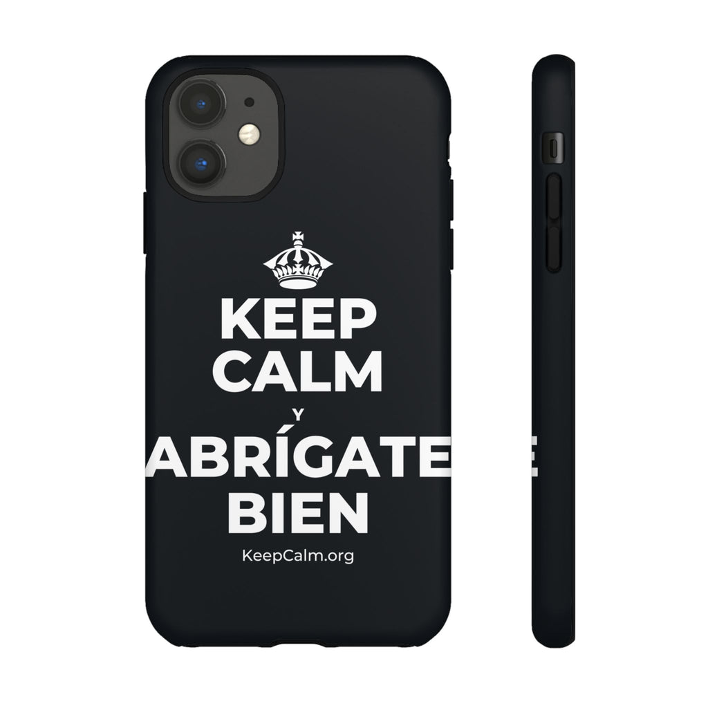 KEEP CALM Y ABRÍGATE BIEN Phone Case (Dark)