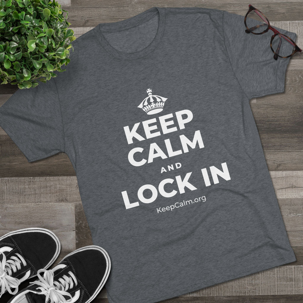 KEEP CALM AND LOCK IN Tri-Blend Tee