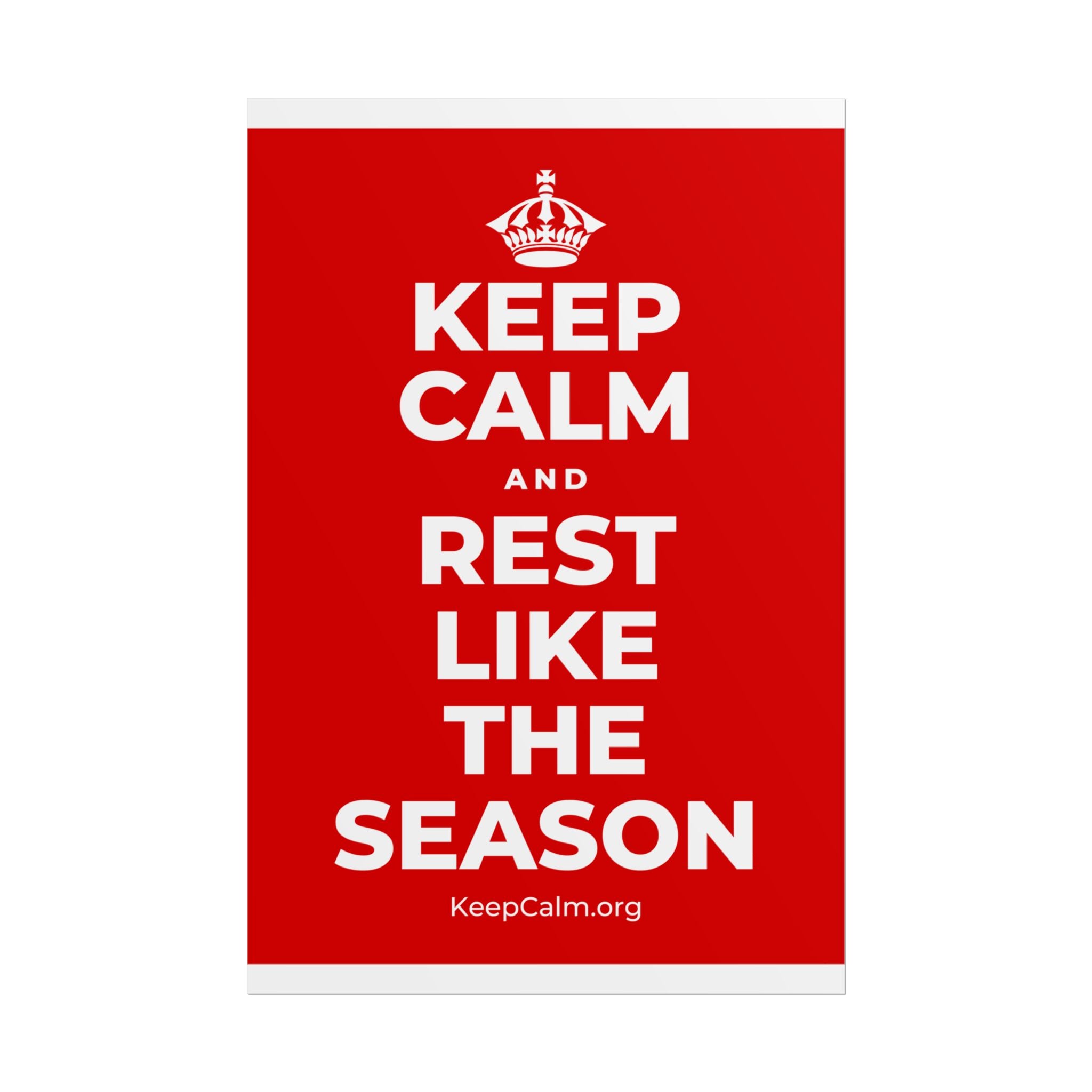 KEEP CALM AND REST LIKE THE SEASON Poster