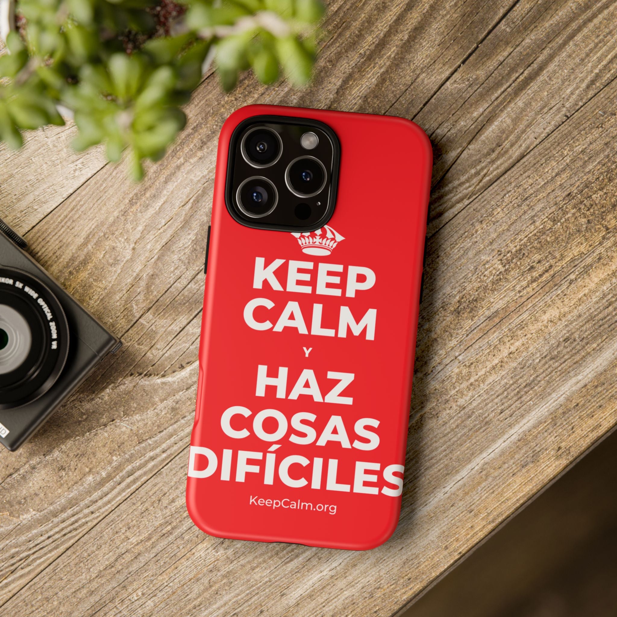 KEEP CALM Y HAZ COSAS DIFÍCILES Phone Case