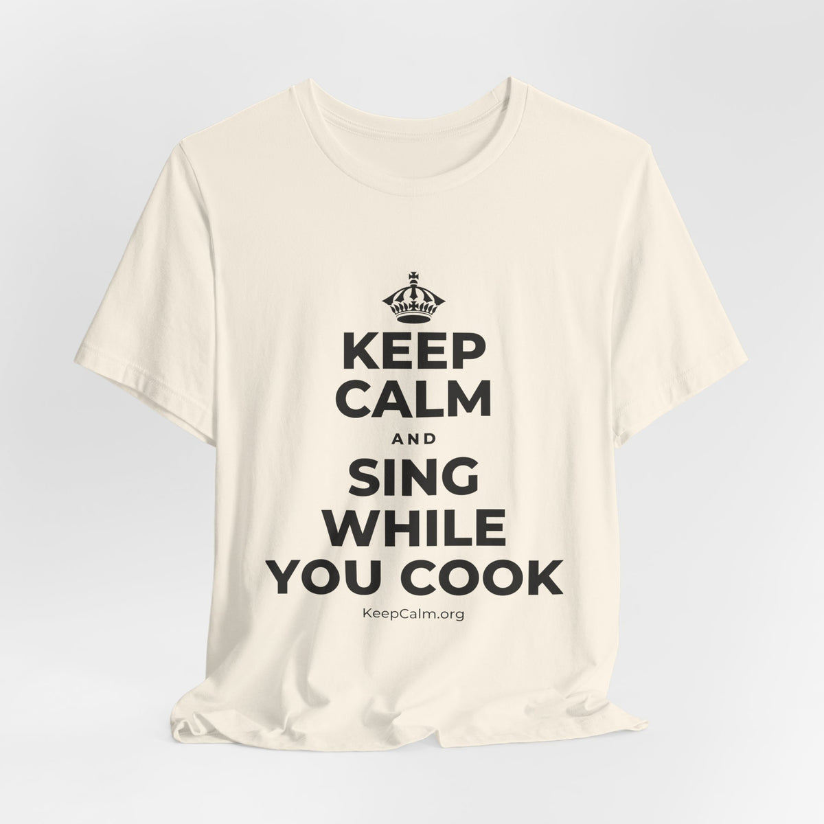 KEEP CALM AND SING WHILE YOU COOK T-Shirt (White–Asphalt)