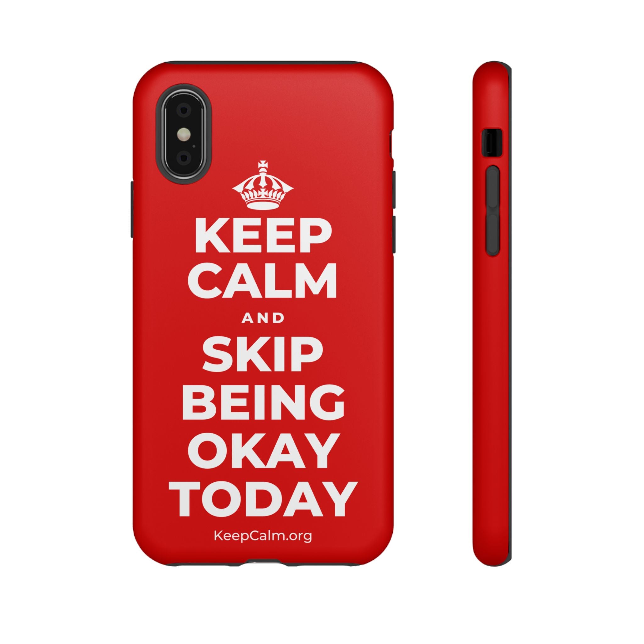 KEEP CALM AND SKIP BEING OKAY TODAY Phone Case