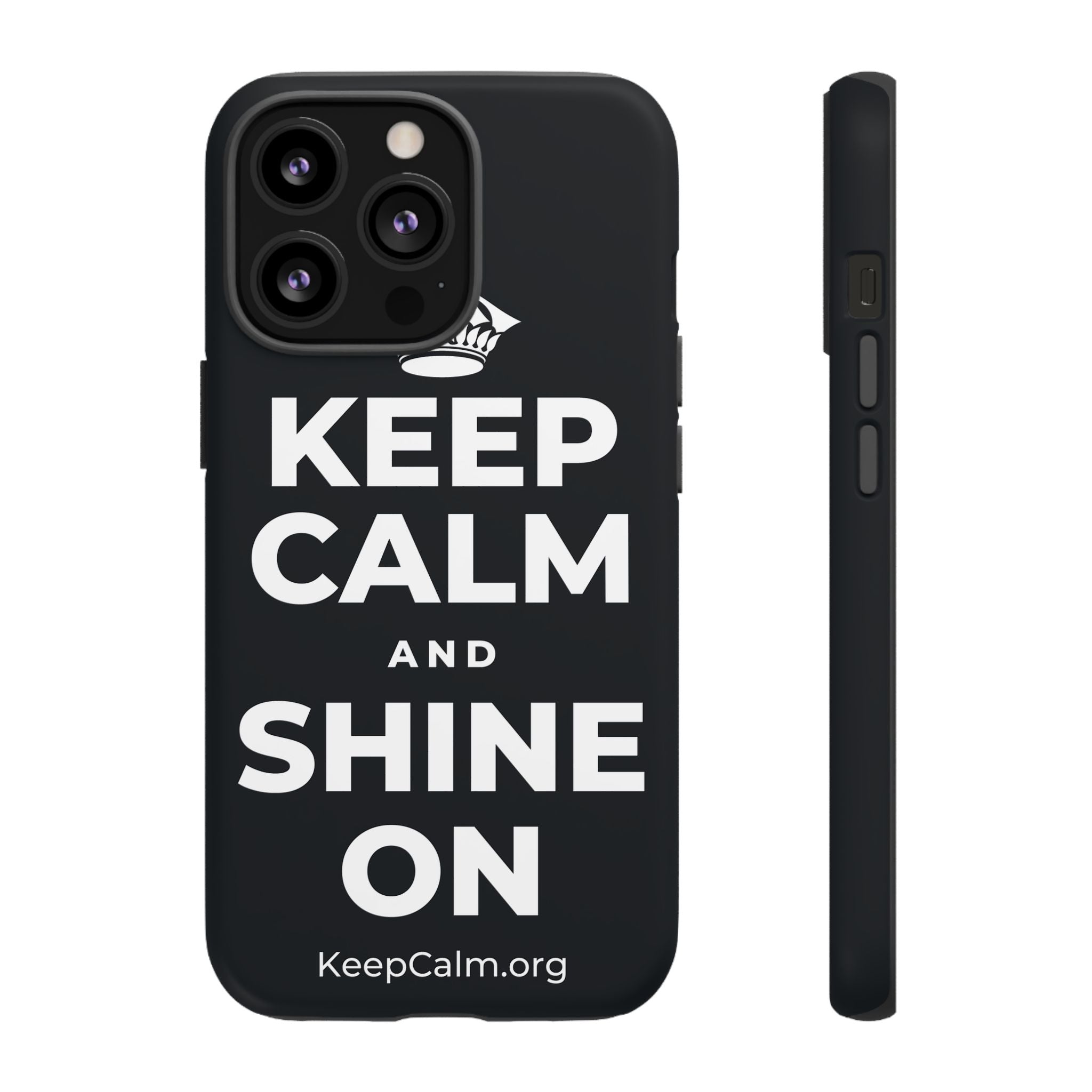 KEEP CALM AND SHINE ON Phone Case (Dark)