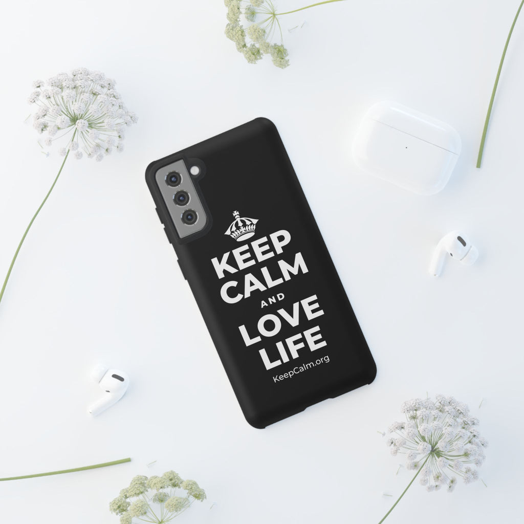 KEEP CALM AND LOVE LIFE Phone Case