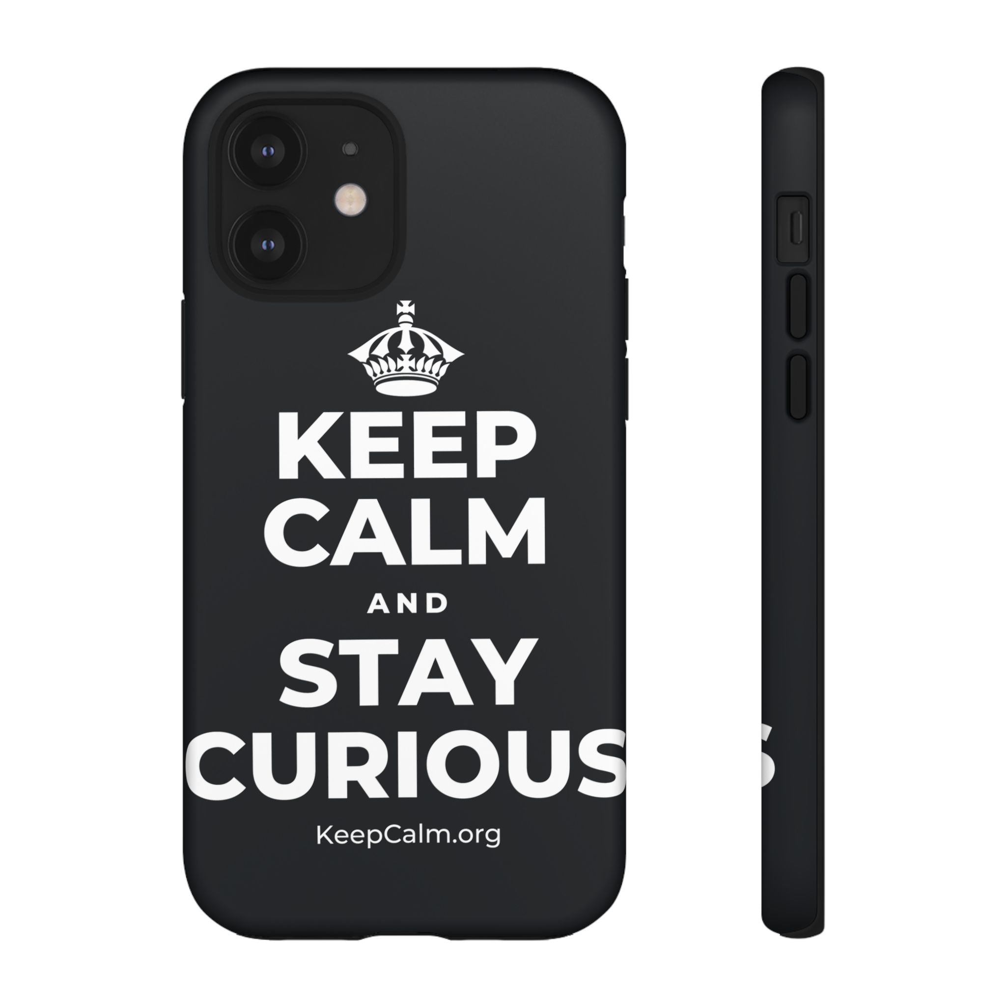 KEEP CALM AND STAY CURIOUS Phone Case (Dark)