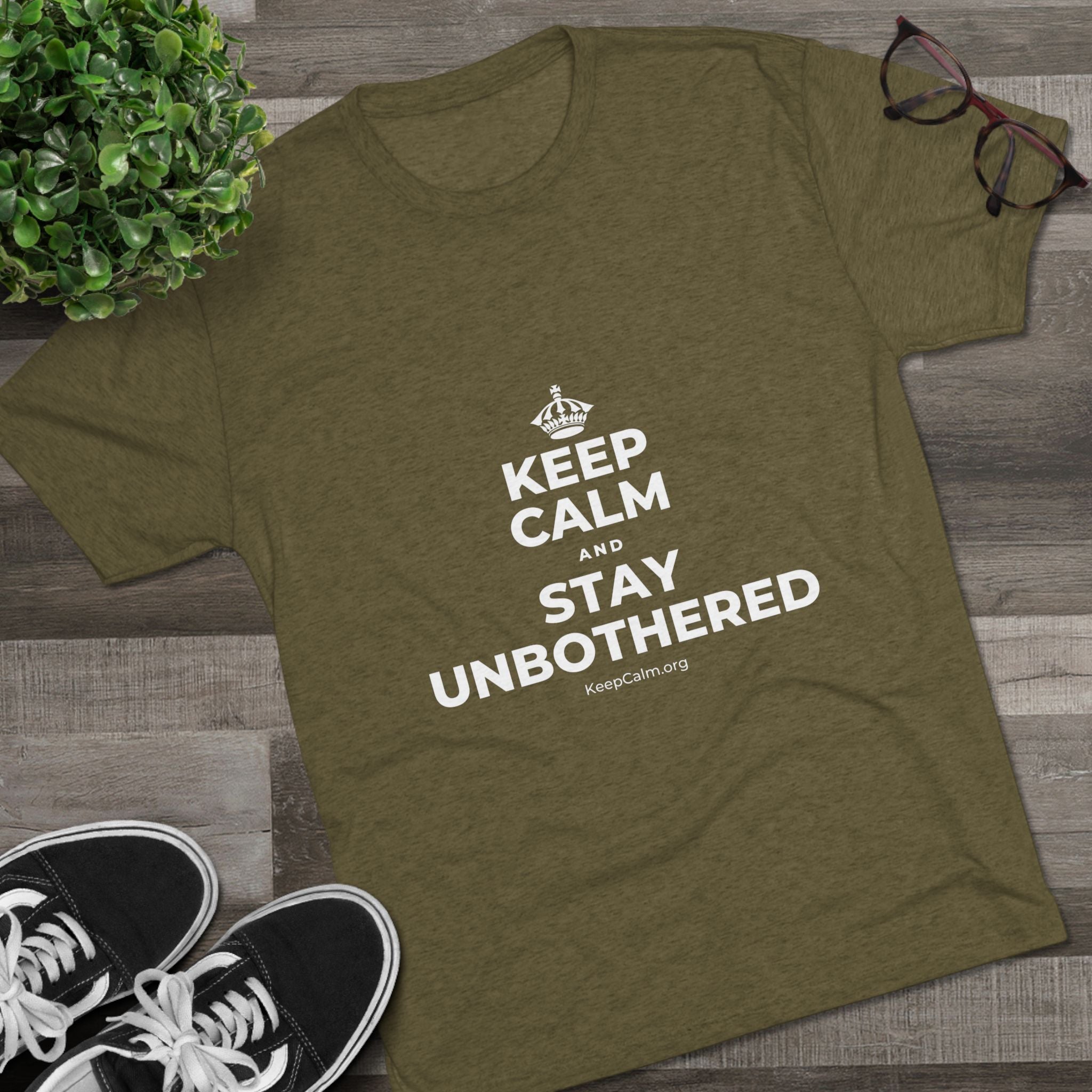 KEEP CALM AND STAY UNBOTHERED Tri-Blend Tee