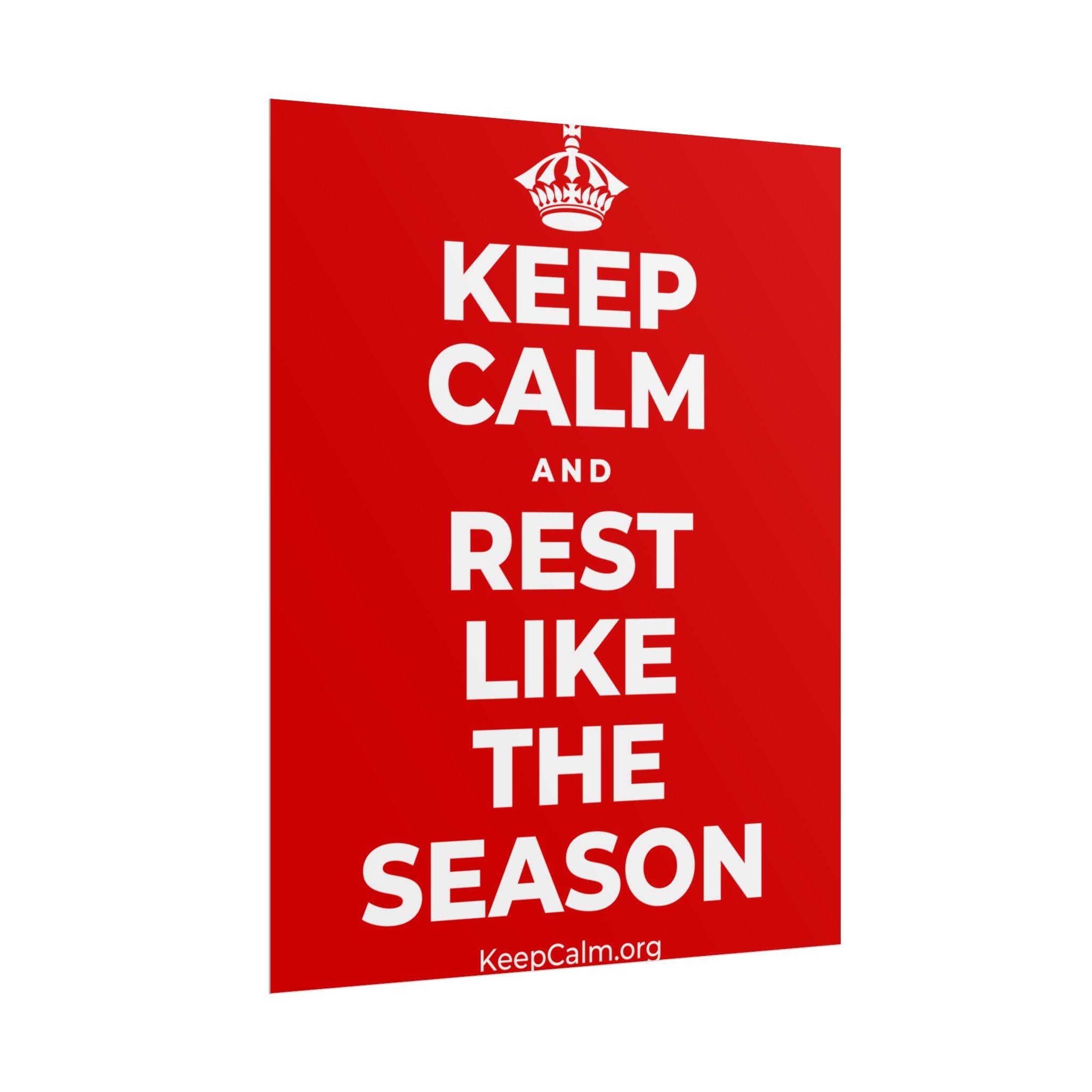 KEEP CALM AND REST LIKE THE SEASON Poster