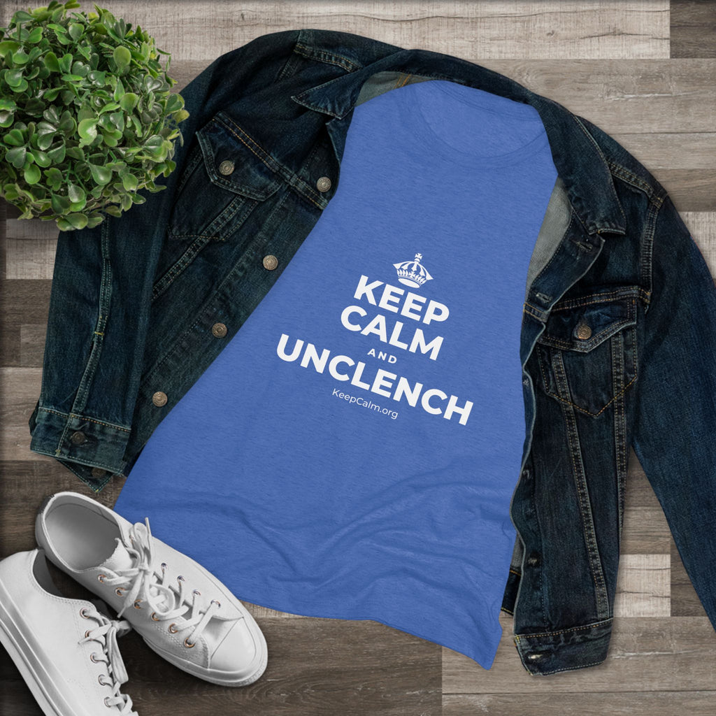 KEEP CALM AND UNCLENCH Women's Tri-Blend Tee