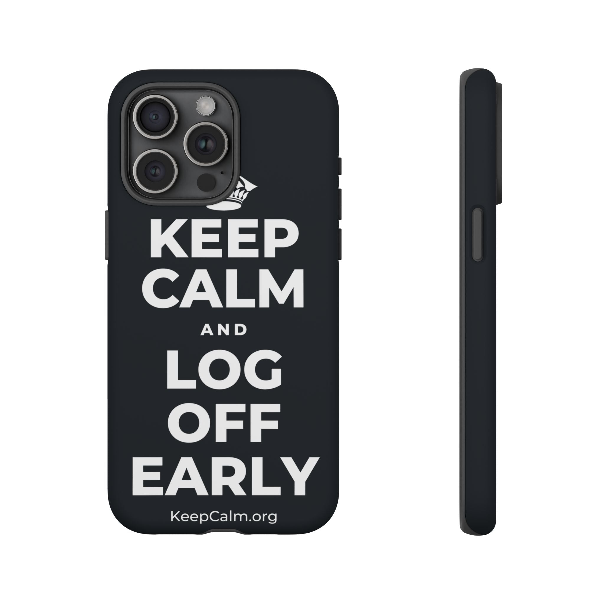 KEEP CALM AND LOG OFF EARLY Phone Case (Dark)