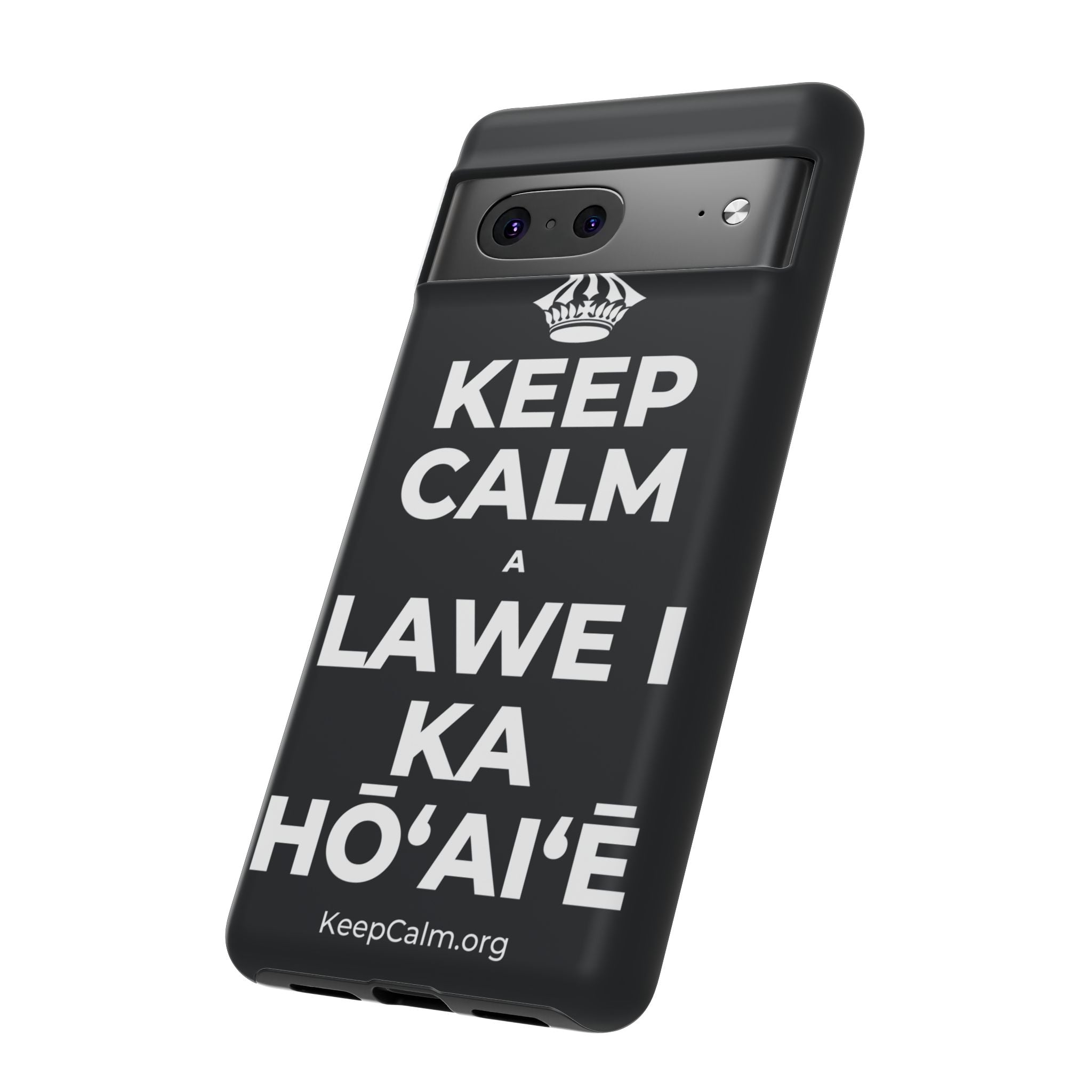 KEEP CALM A LAWE I KA HŌʻAIʻĒ Phone Case (Dark)