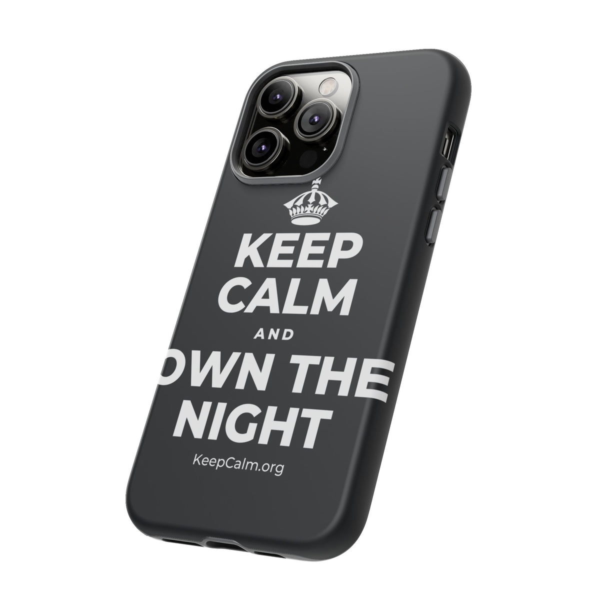 KEEP CALM AND OWN THE NIGHT Phone Case (Dark)