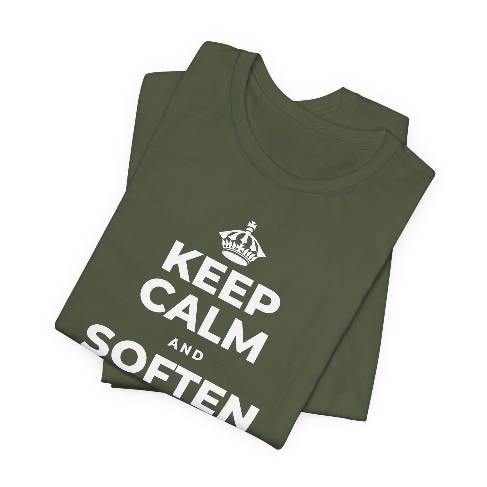 KEEP CALM AND SOFTEN THE INNER VOICE T-Shirt (Military Green–Autumn)