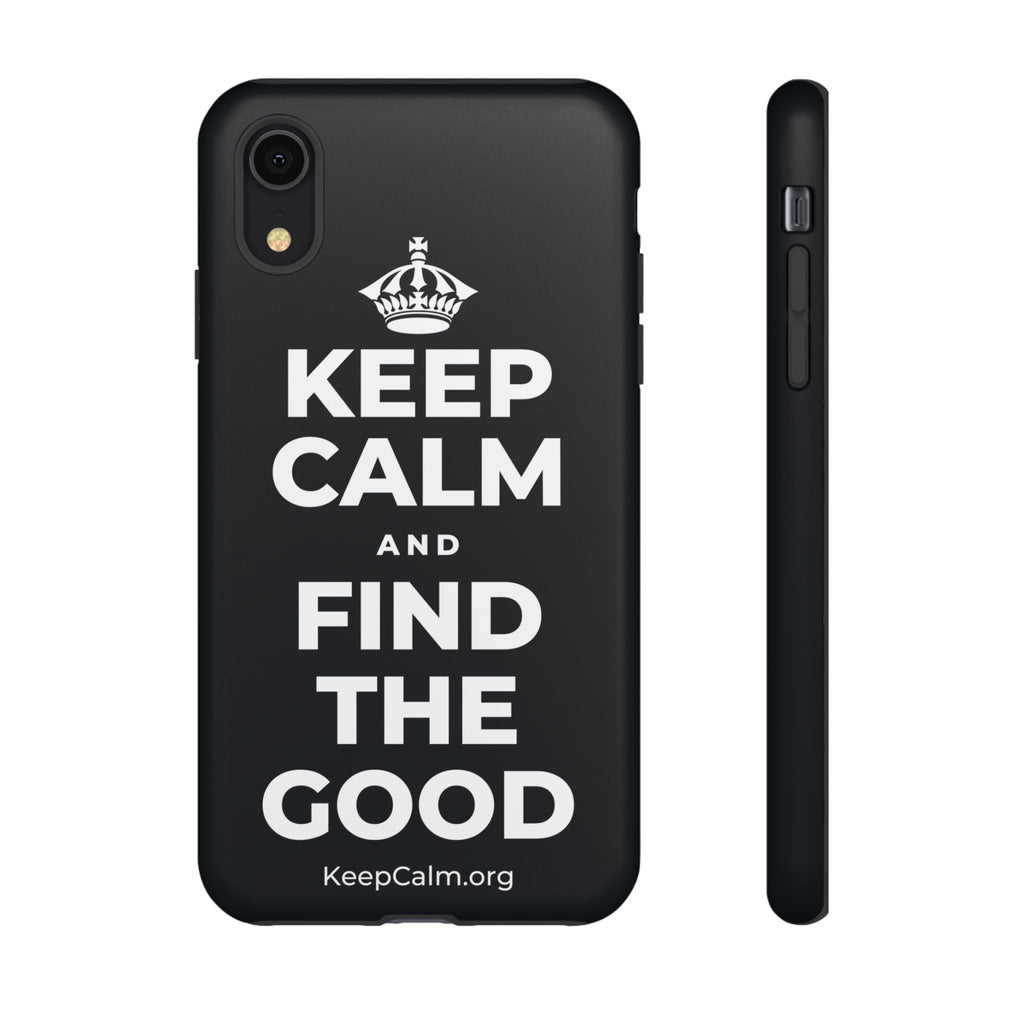 KEEP CALM AND FIND THE GOOD Phone Case (Dark)