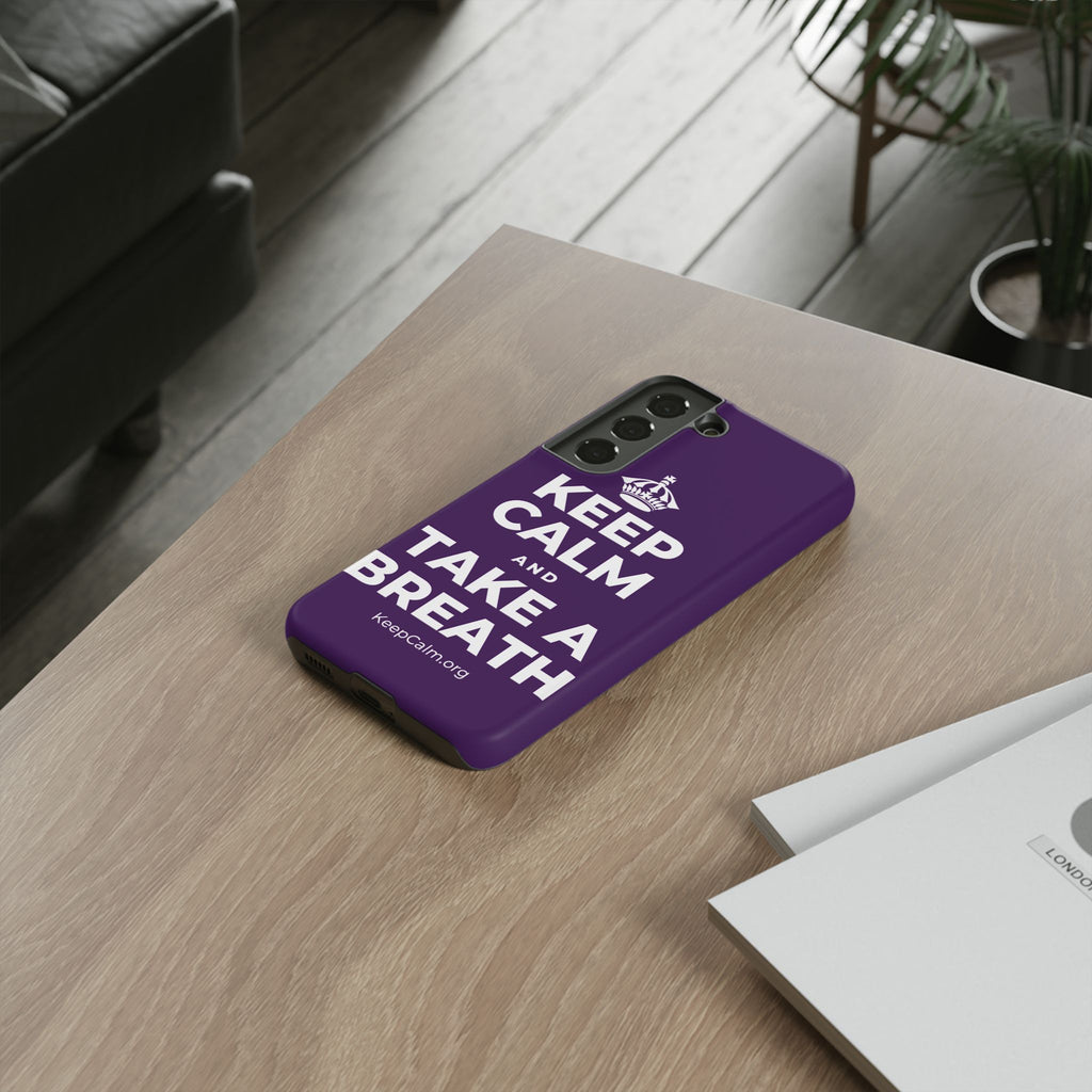 KEEP CALM AND TAKE A BREATH Phone Case