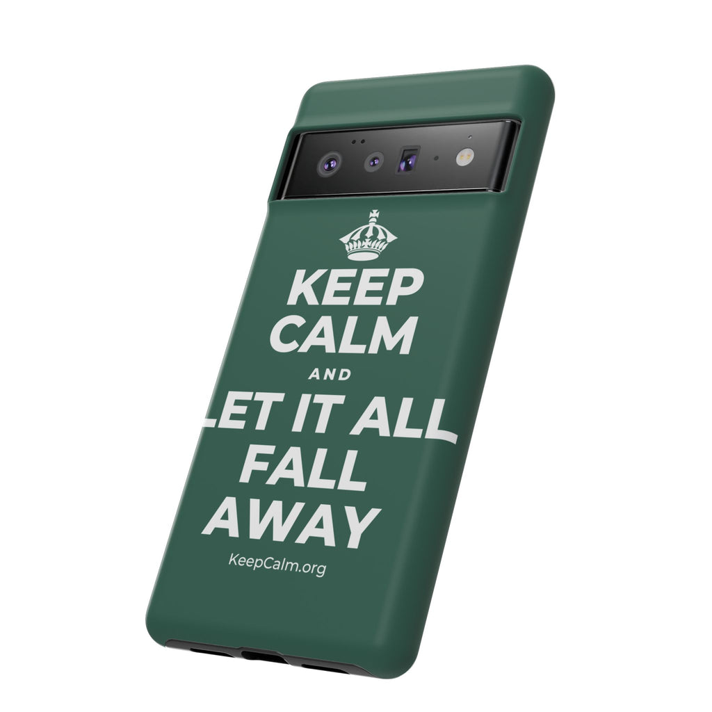 KEEP CALM AND LET IT ALL FALL AWAY Phone Case
