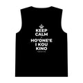 KEEP CALM A HOʻONEʻE I KOU KINO Tank Top