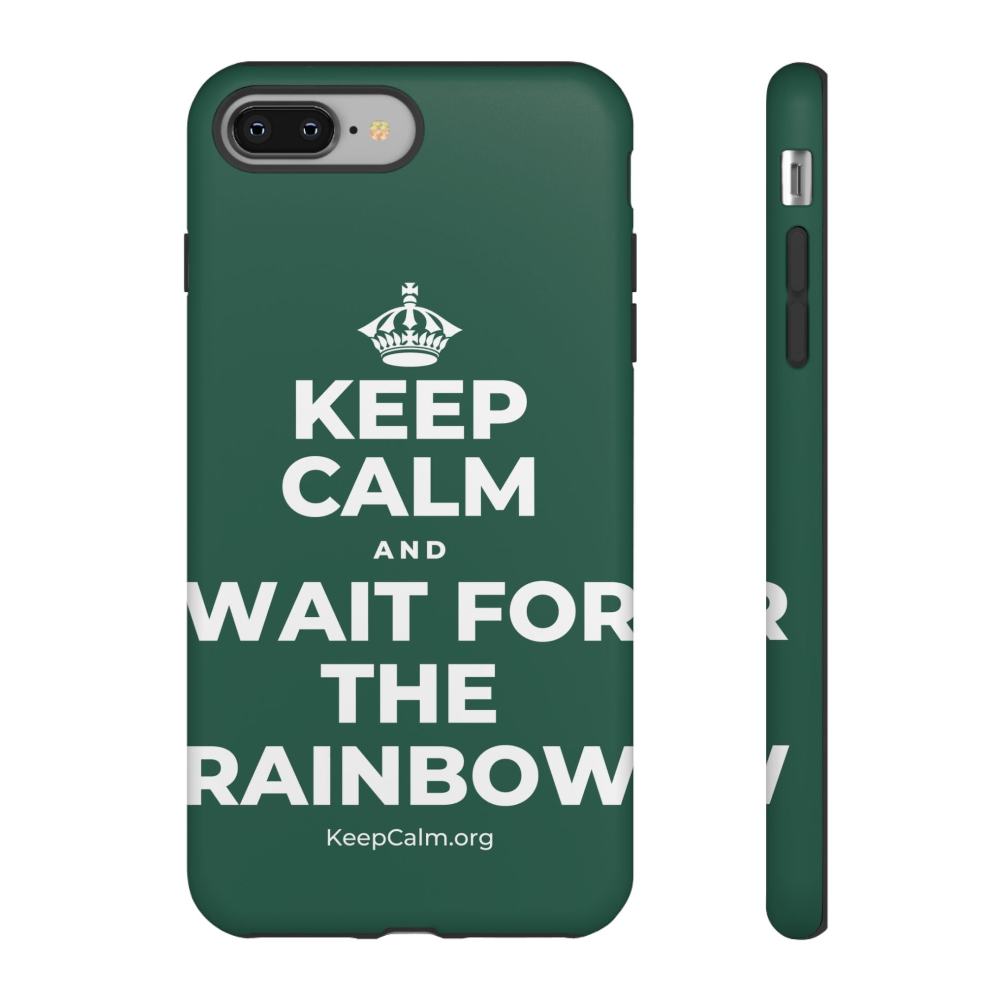 KEEP CALM AND WAIT FOR THE RAINBOW Phone Case